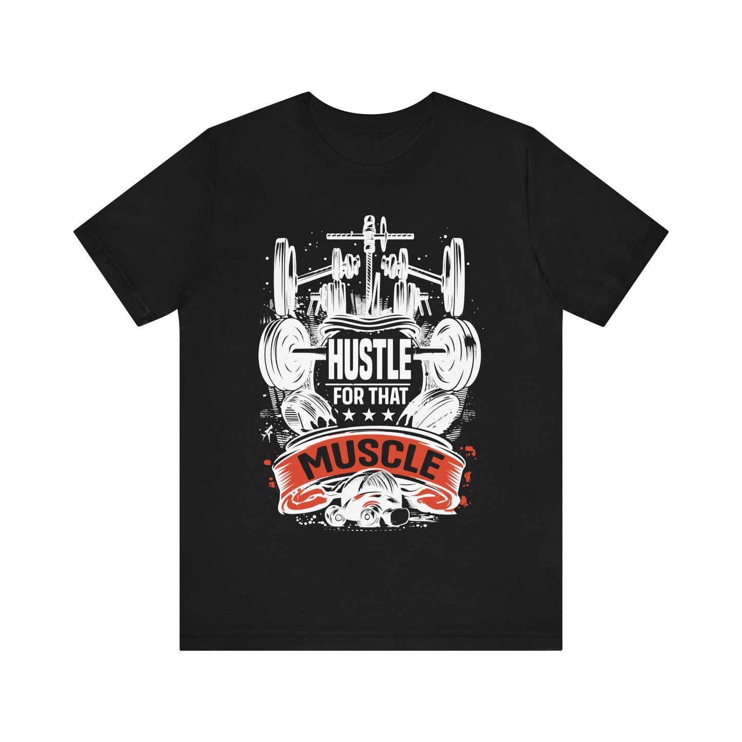 Hustle For That Muscle T-Shirt, Gym Workout Fitness T-Shirt