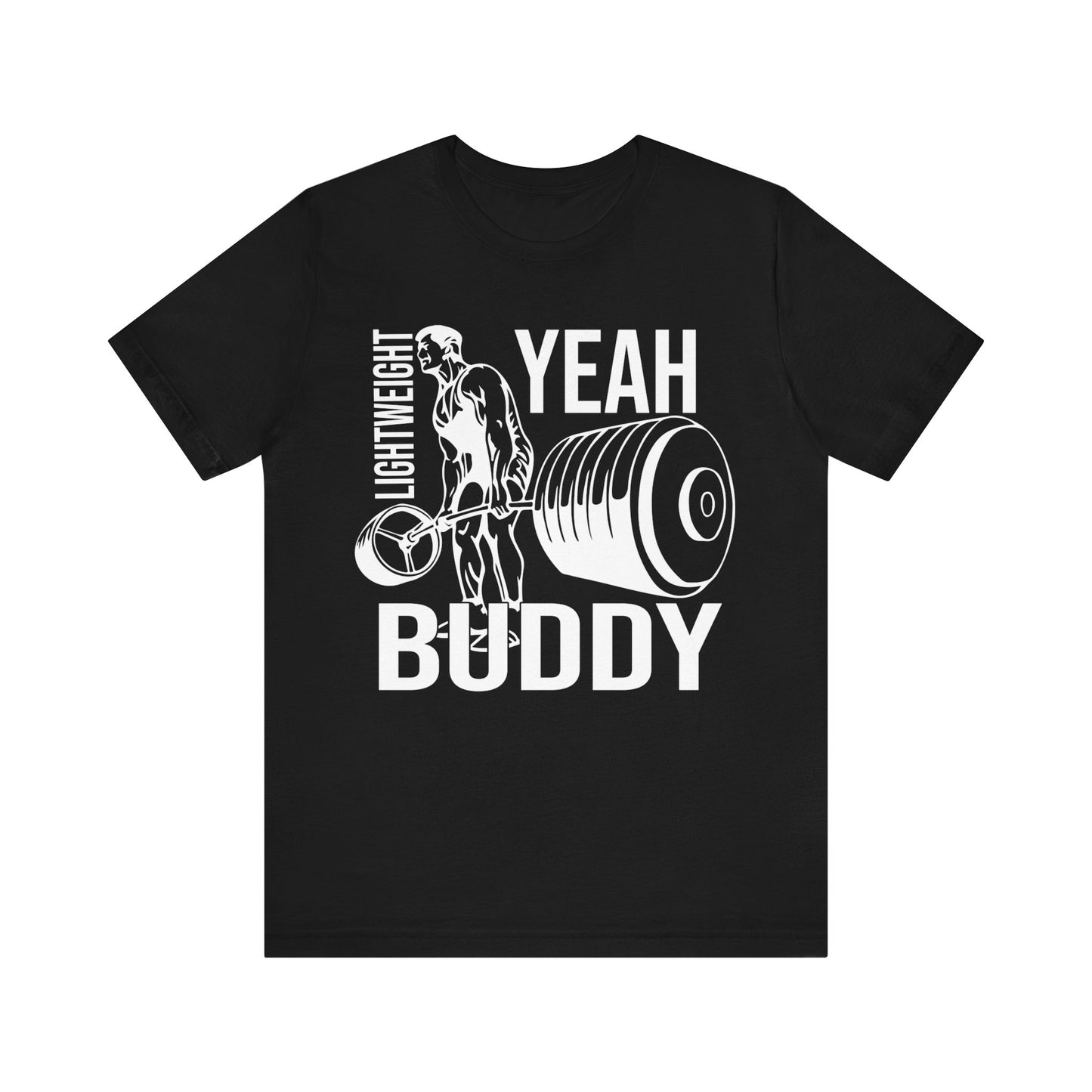 Lightweight Yeah Buddy T-Shirt, Gym Workout Fitness T-Shirt