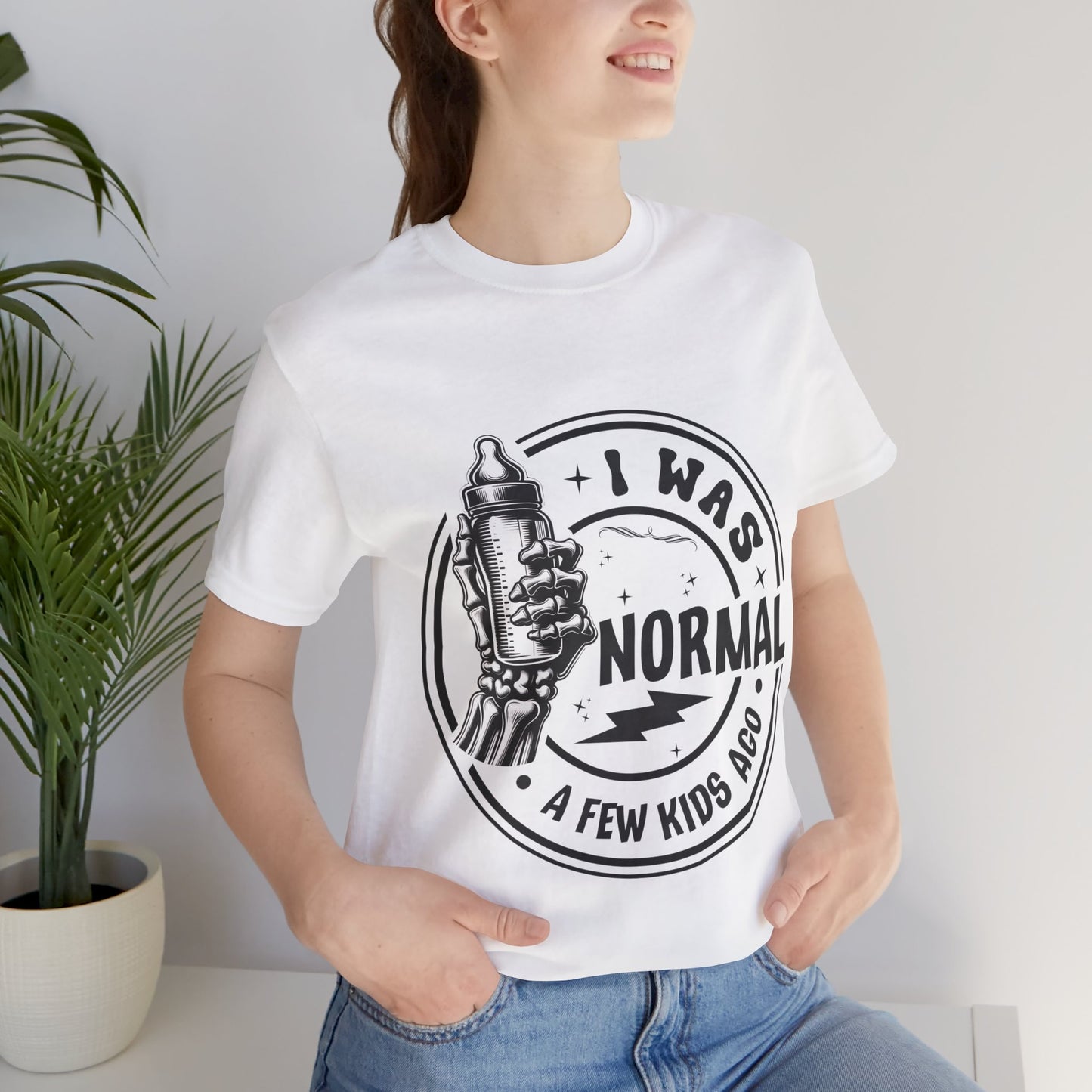 I Was Normal A Few Kids Ago T-Shirt, Mom, Funny, Mama T-Shirt