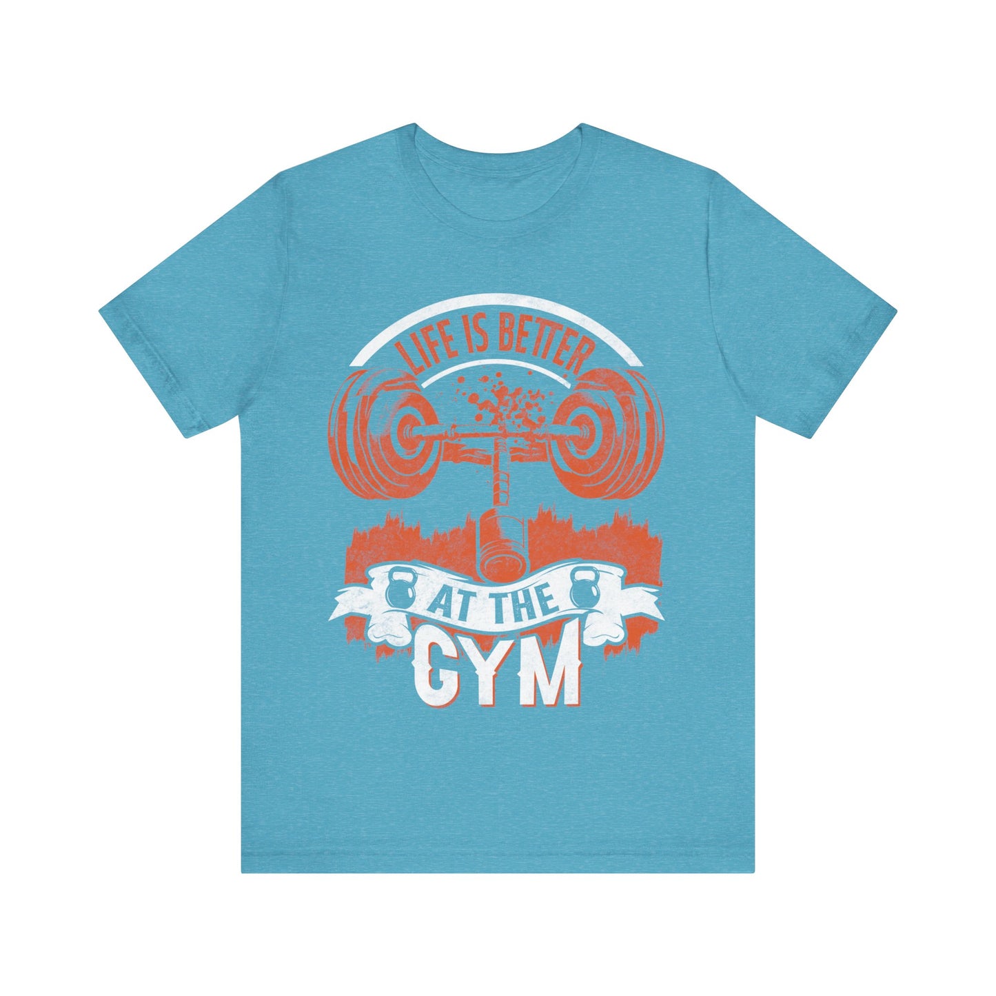 Life is Better at the Gym T-Shirt, Gym Workout Fitness T-Shirt
