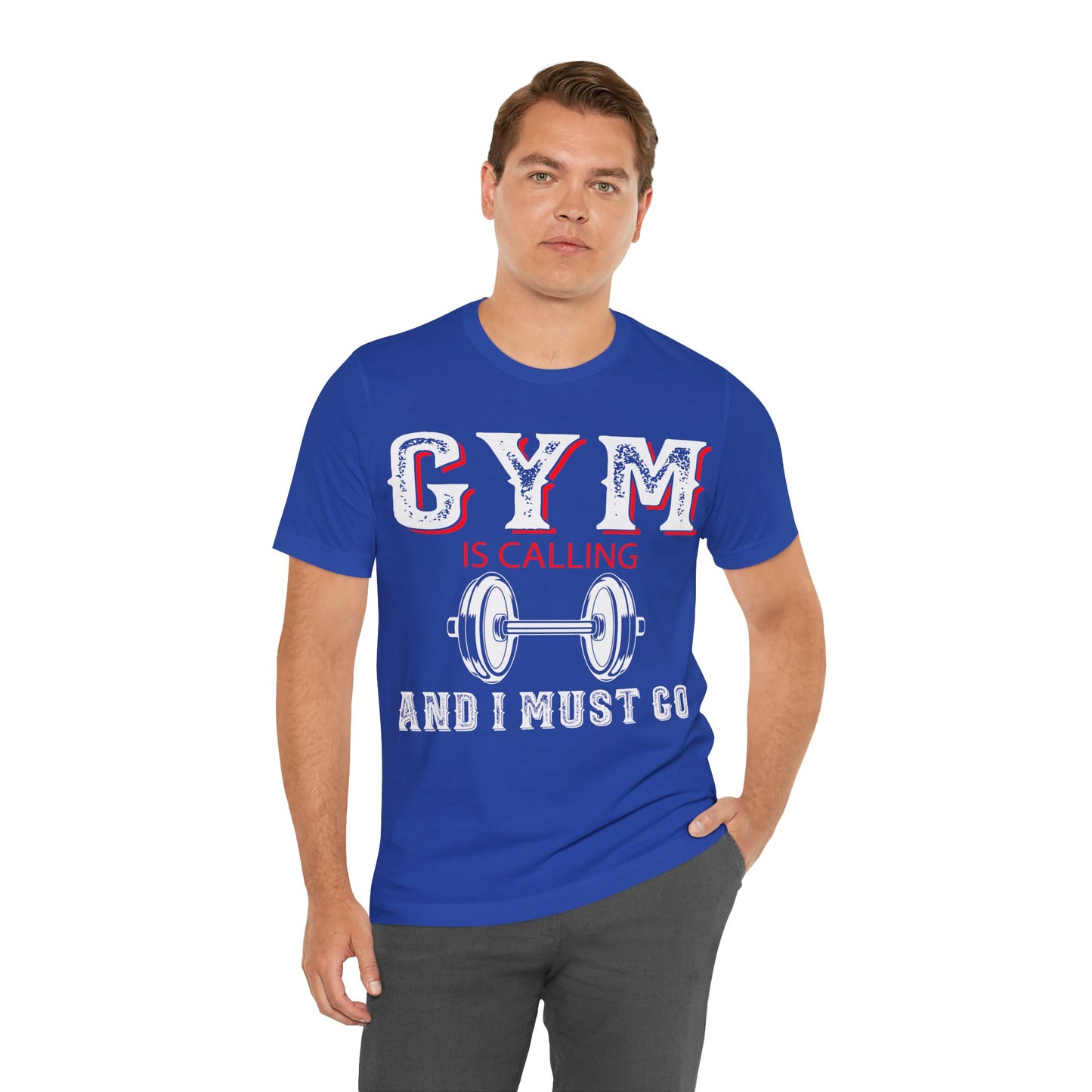 Gym Is Calling And I Must Go T-Shirt, Gym Workout Fitness T-Shirt