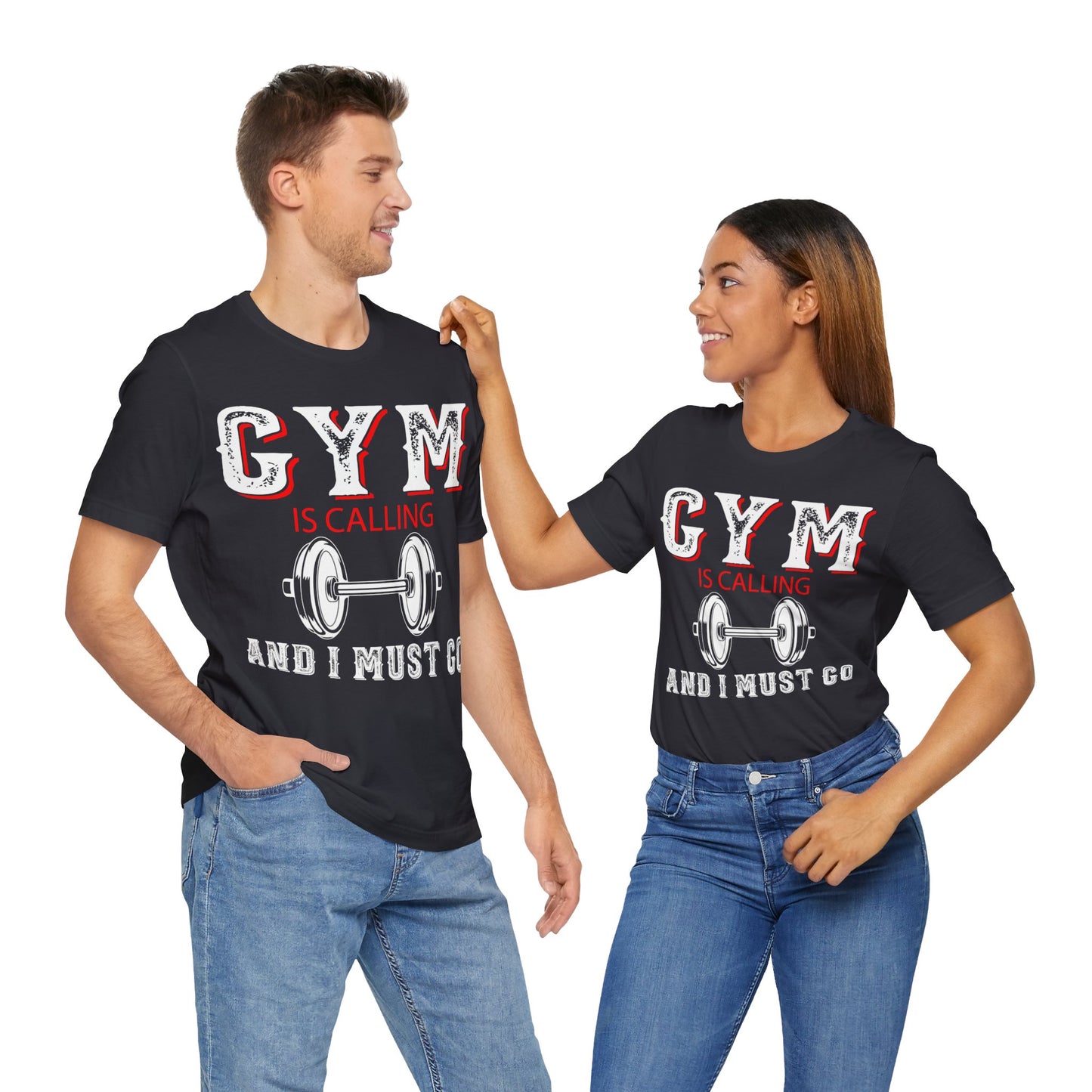 Gym Is Calling And I Must Go T-Shirt, Gym Workout Fitness T-Shirt