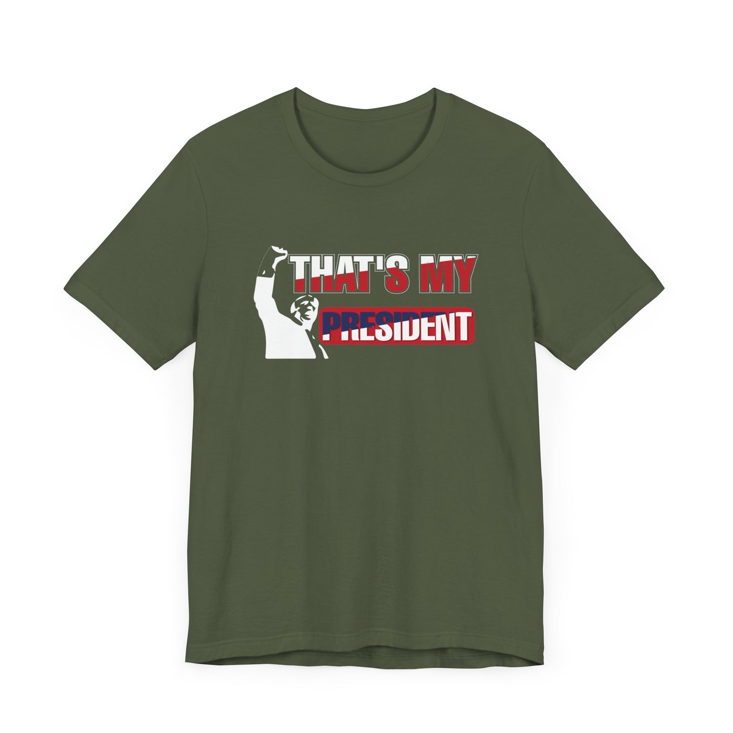 That's My President T-Shirt, Politics, Vote, Election, Republican