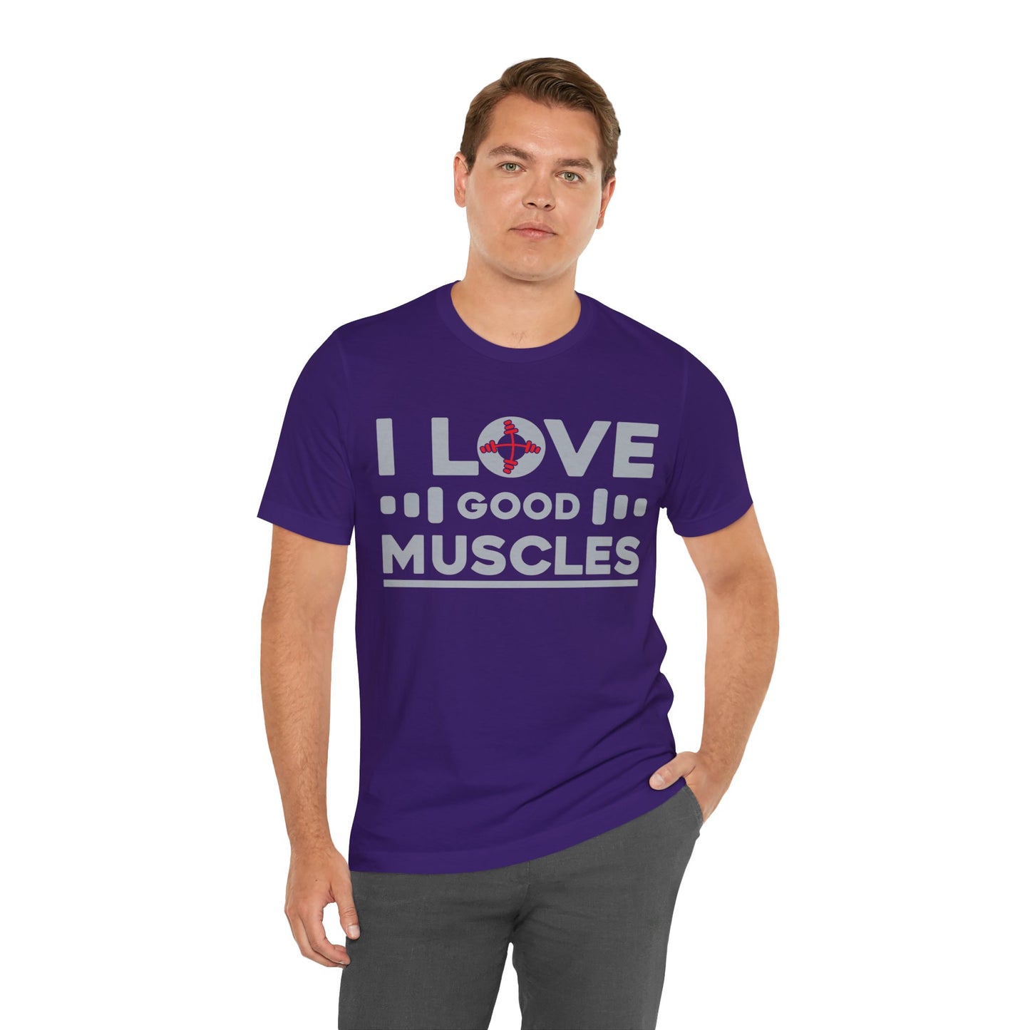 I Love Good Muscles T-Shirt, Gym Workout Fitness T-Shirt