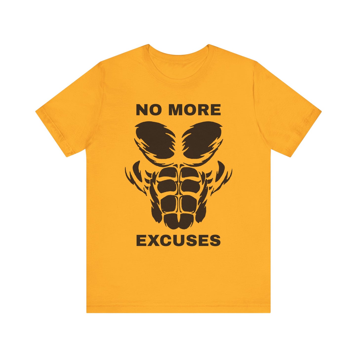 No More Excuses, Gym, Fitness, Fitness T-Shirt, Gym T-Shirt, Workout T-Shirt