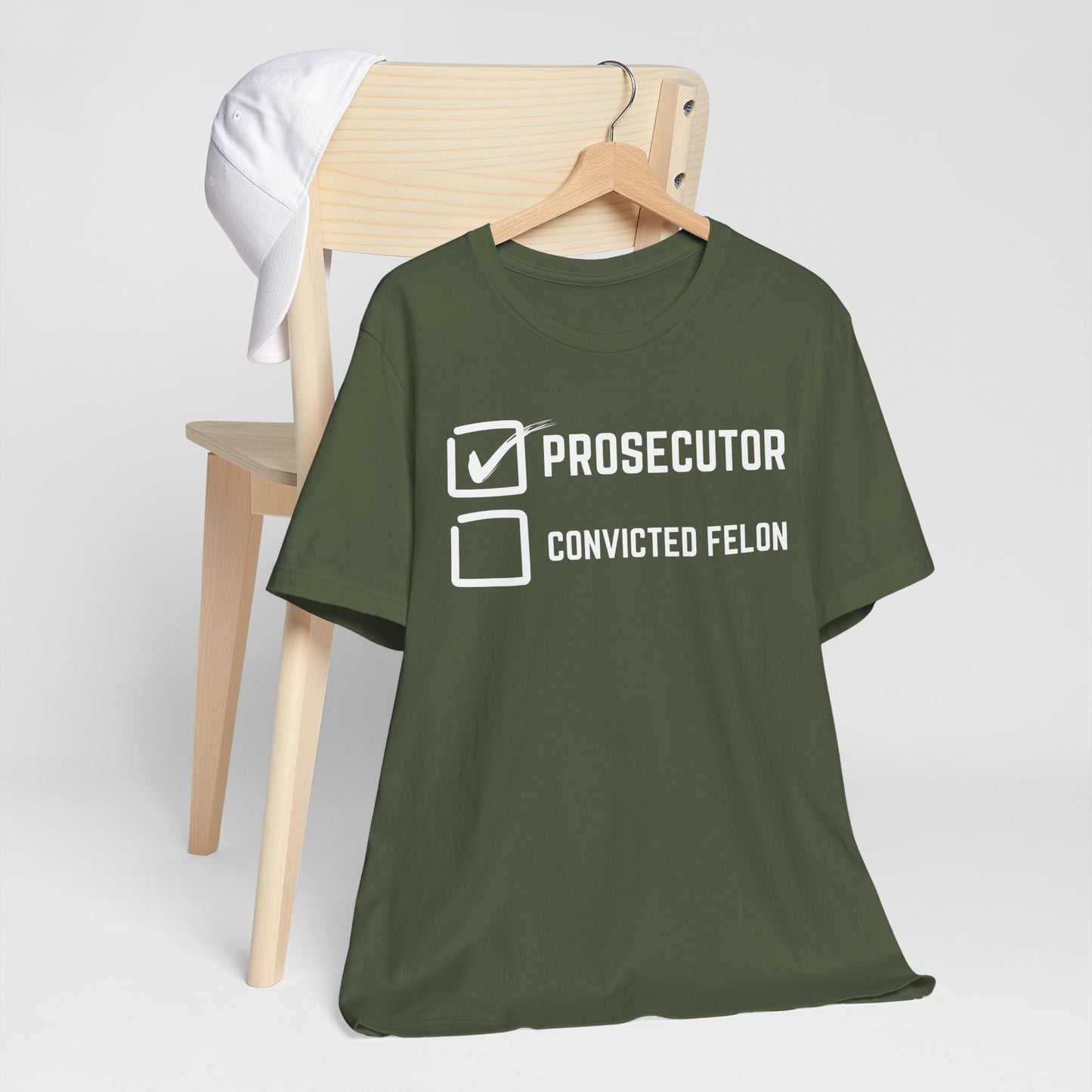 Prosecutor Convicted Felon T-Shirt, Politics, Vote, Election, Democrat
