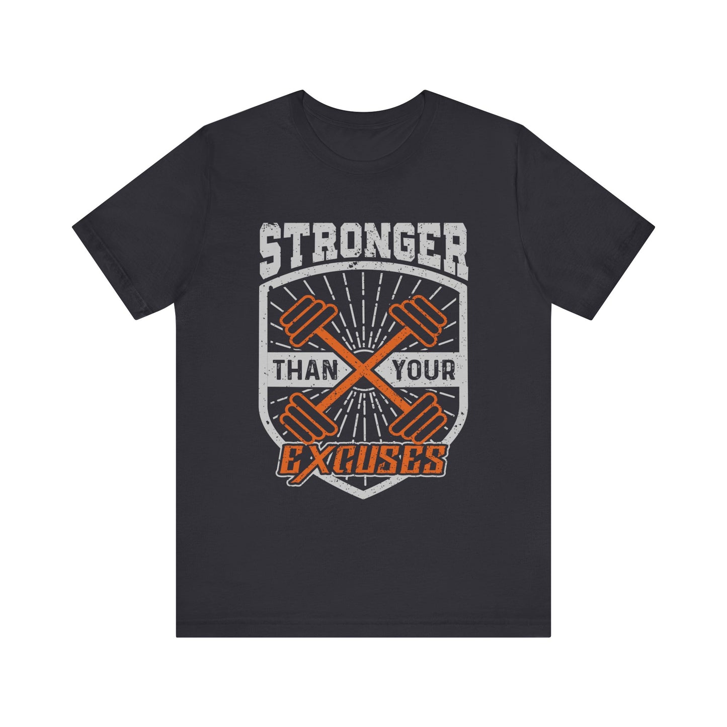Stronger Than Your Excuses T-Shirt, Gym Workout Fitness T-Shirt