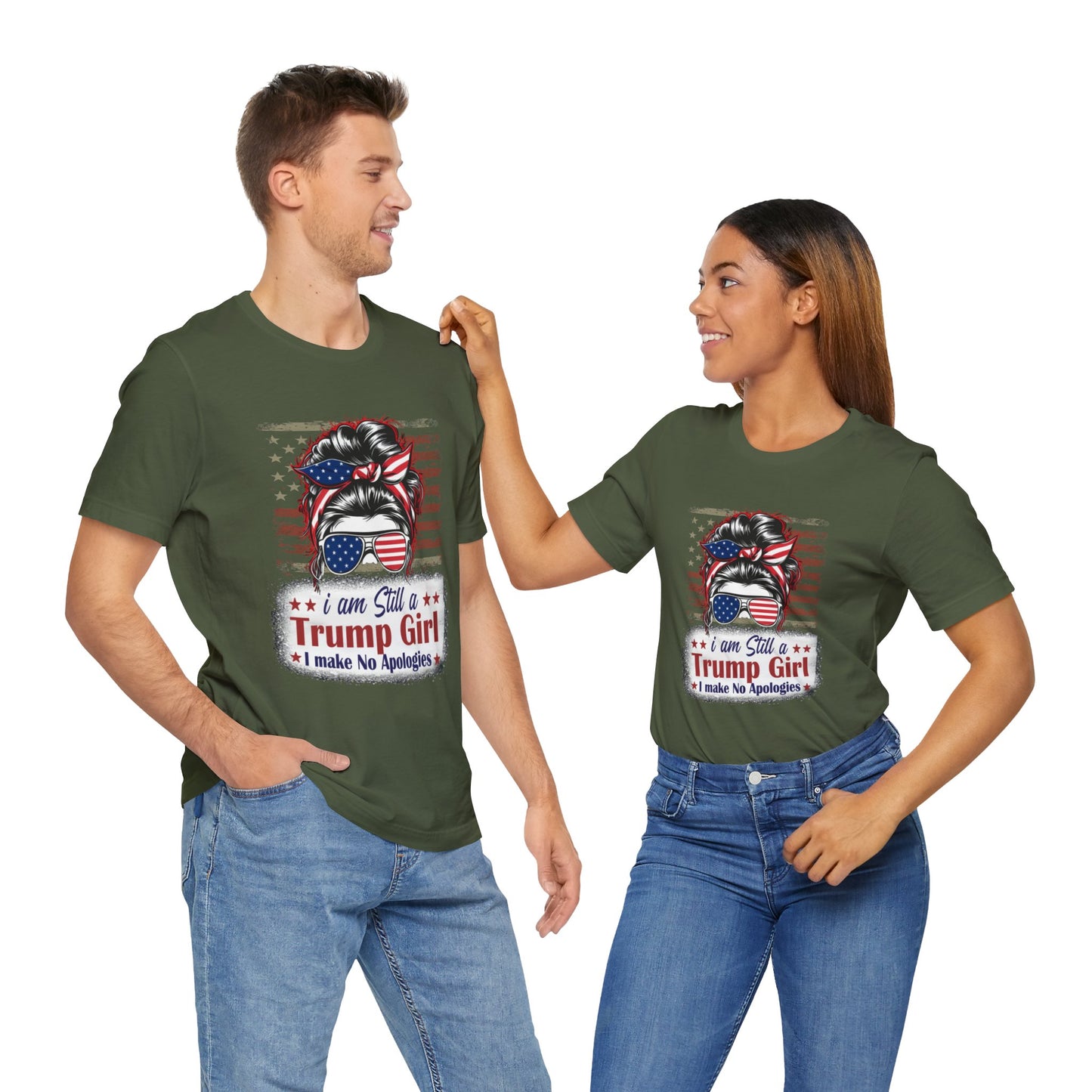 I'm Still A Trump Girl I Make No Apologies T-Shirt, Politics, Vote, Election, Republican