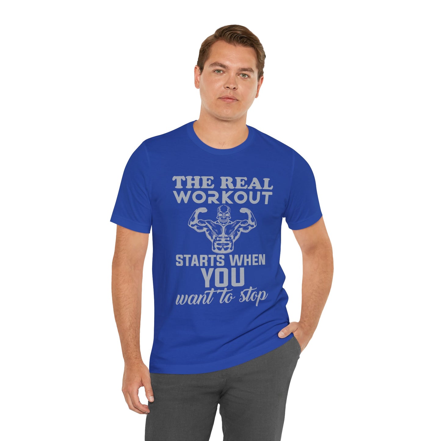 The Real Workout Start When You Want To Stop T-Shirt, Gym Workout Fitness T-Shirt