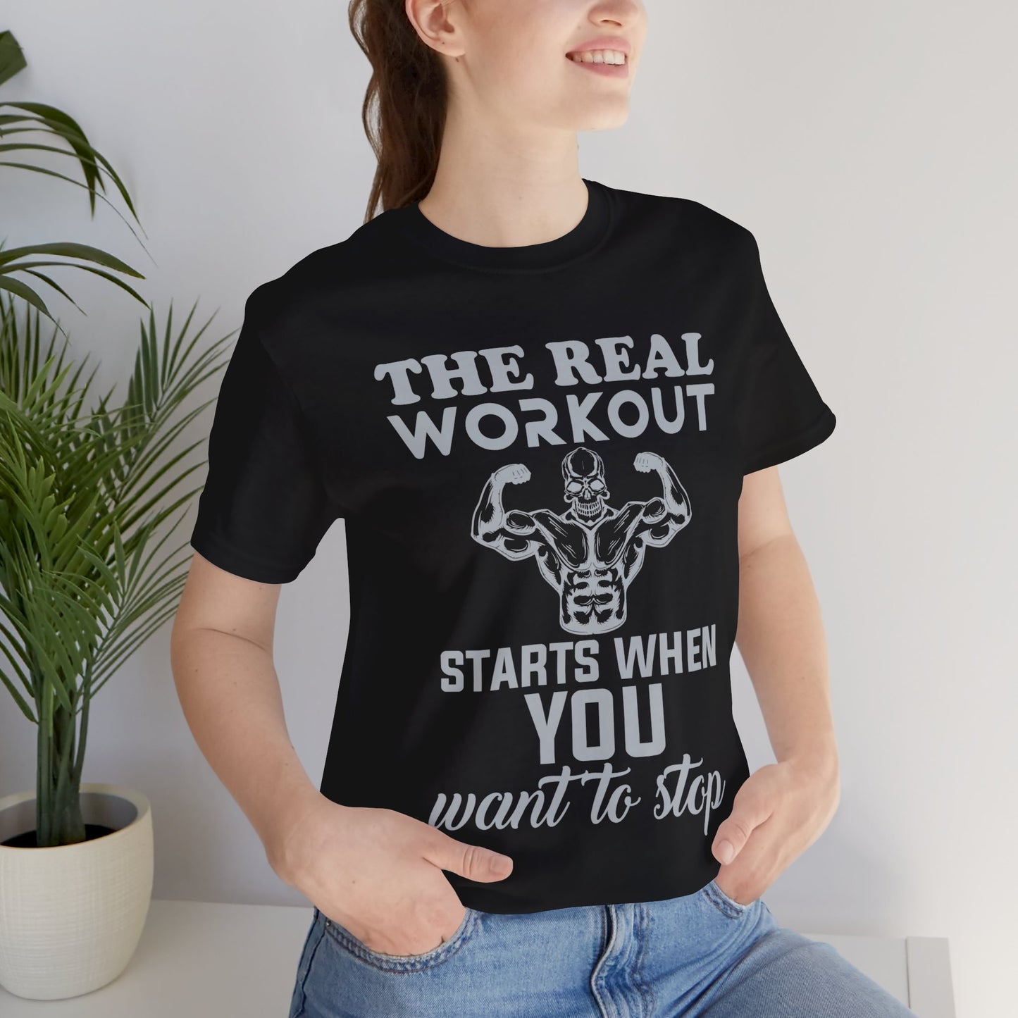 The Real Workout Start When You Want To Stop T-Shirt, Gym Workout Fitness T-Shirt