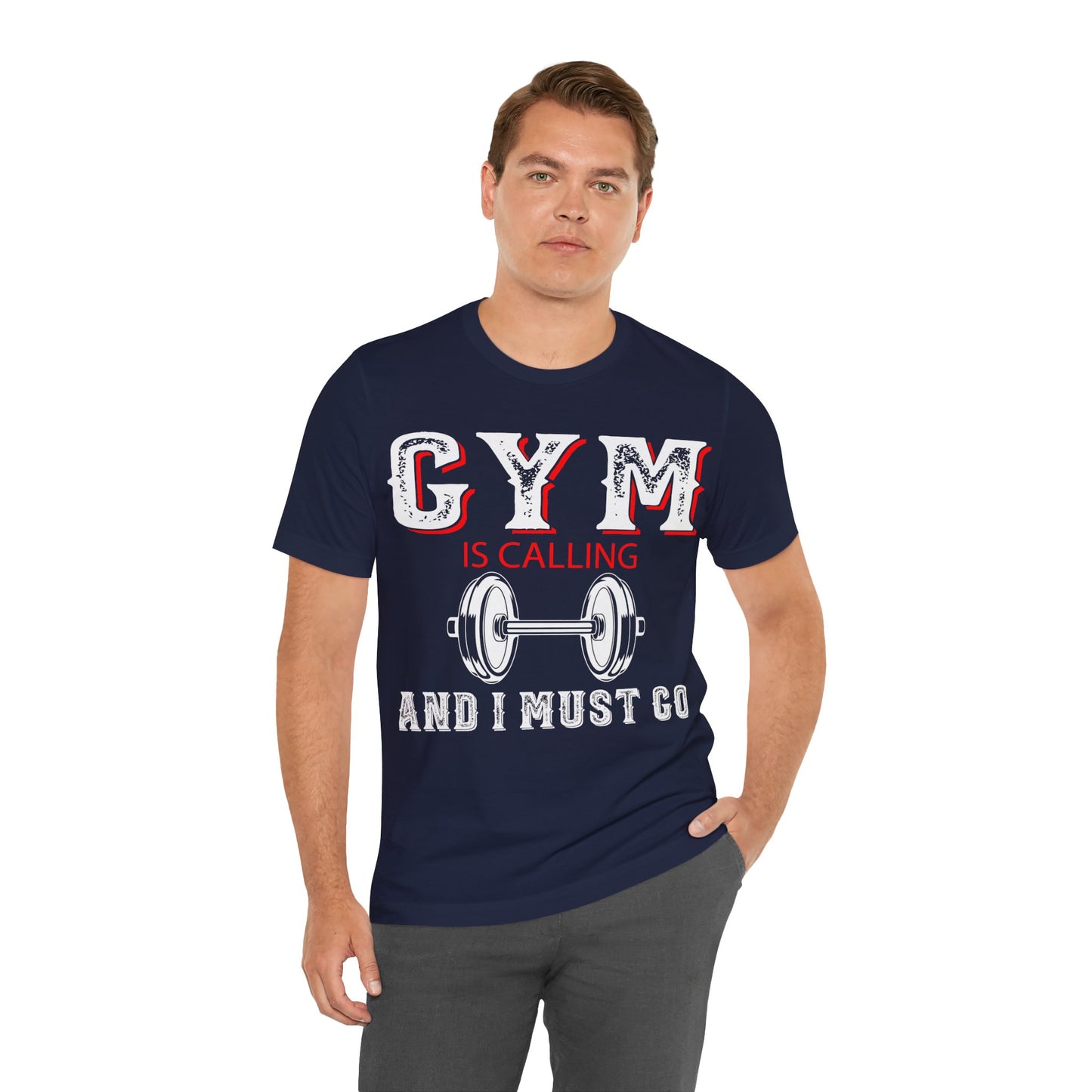 Gym Is Calling And I Must Go T-Shirt, Gym Workout Fitness T-Shirt