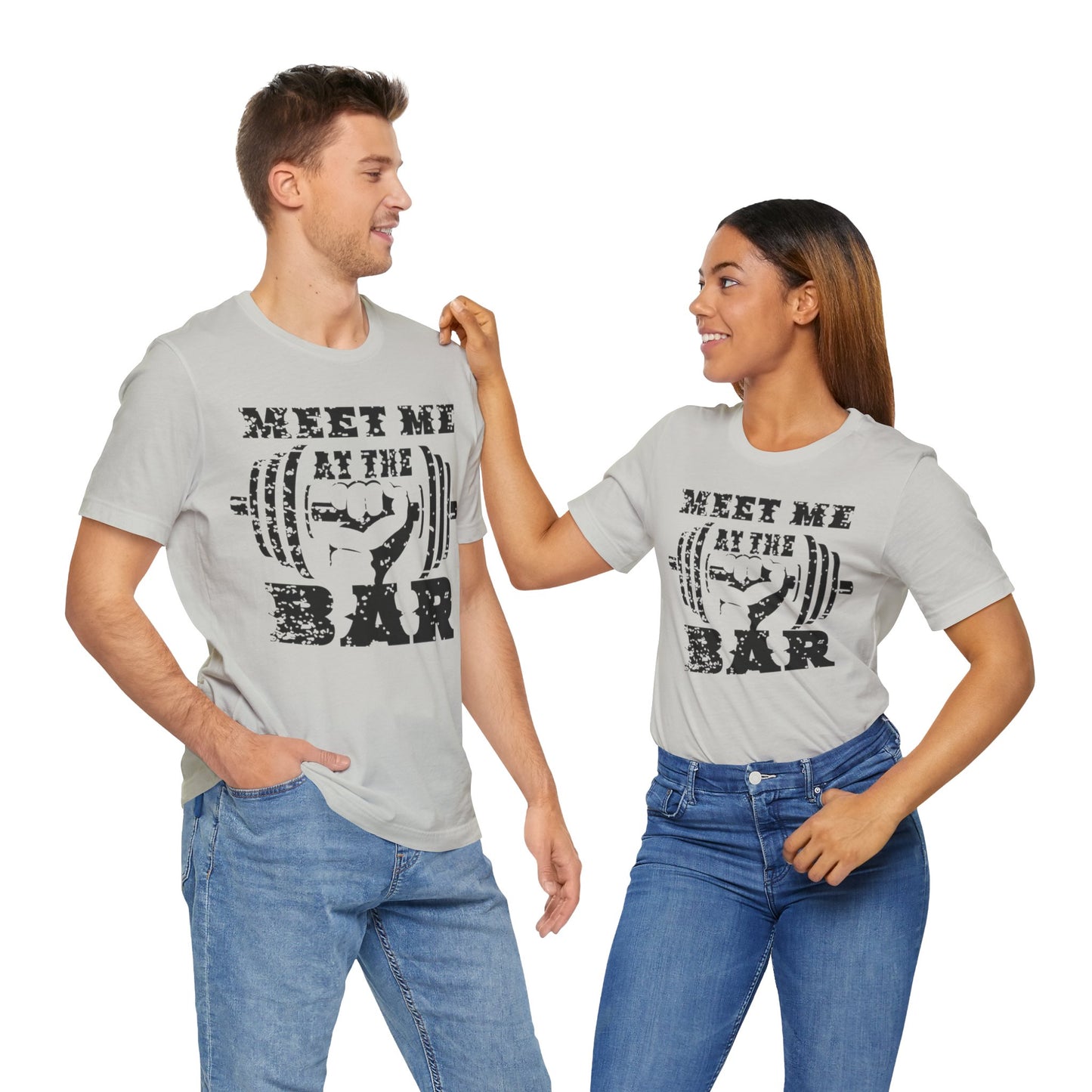 Meet me at the Bar T-Shirt, Gym Workout Fitness T-Shirt