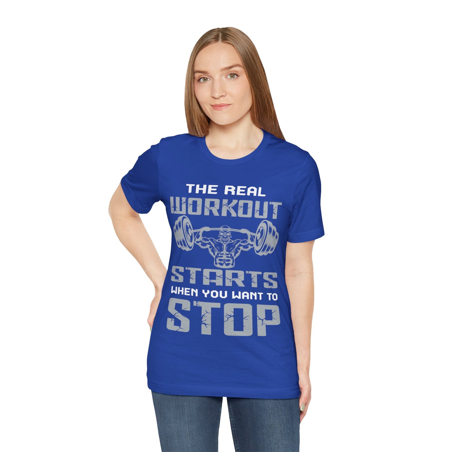 The Real Workout Start When You Want To Stop T-Shirt, Gym Workout Fitness T-Shirt