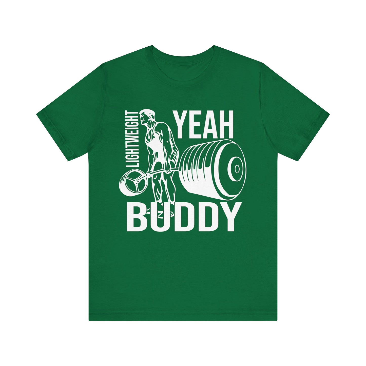 Lightweight Yeah Buddy T-Shirt, Gym Workout Fitness T-Shirt