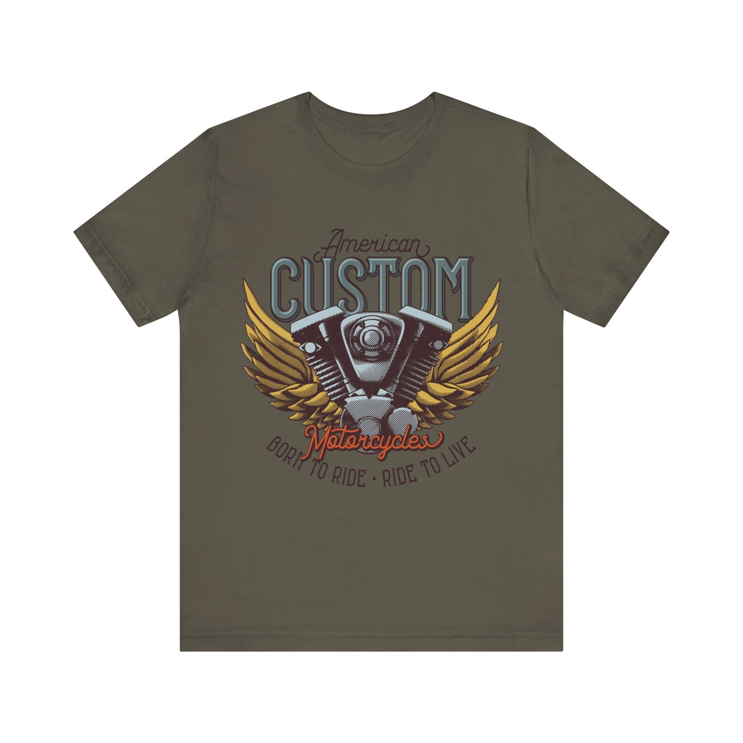 American Custom Motorcycle Born to Ride, Ride to Live T-Shirt
