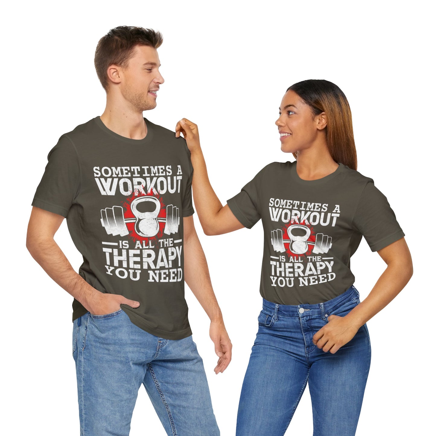 Sometimes A Workout Is All The Therapy You Need T-Shirt, Gym Workout Fitness T-Shirt