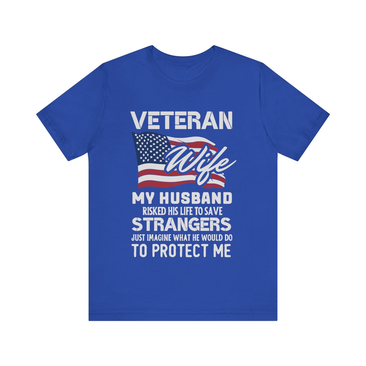 Veteran Wife My Husband Risked His Life T-Shirt, Veteran Wife, Army, Veteran, Military T-Shirt