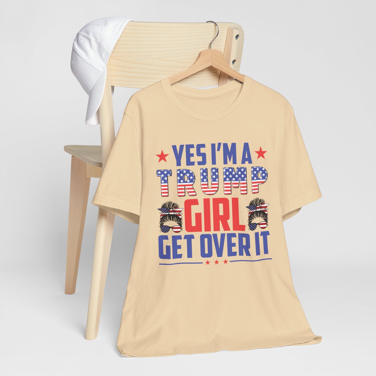 Yes I'm a Trump Girl Get Over It T-Shirt, Politics, Vote, Election, Republican