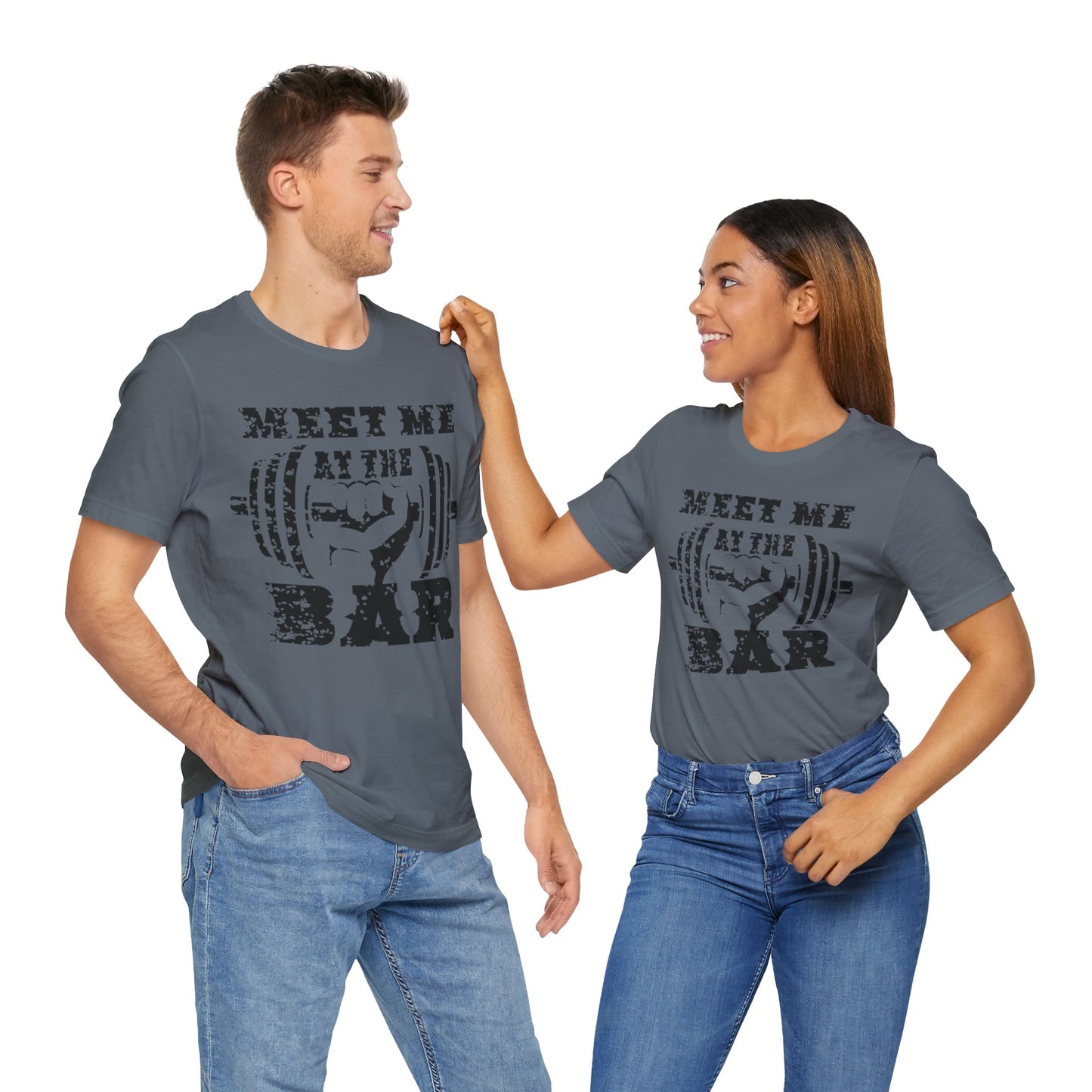Meet me at the Bar T-Shirt, Gym Workout Fitness T-Shirt