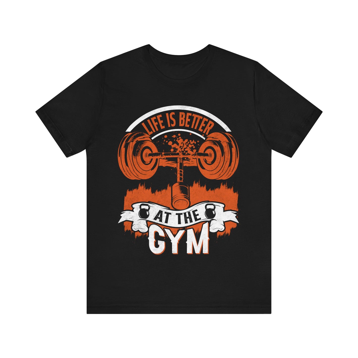Life is Better at the Gym T-Shirt, Gym Workout Fitness T-Shirt