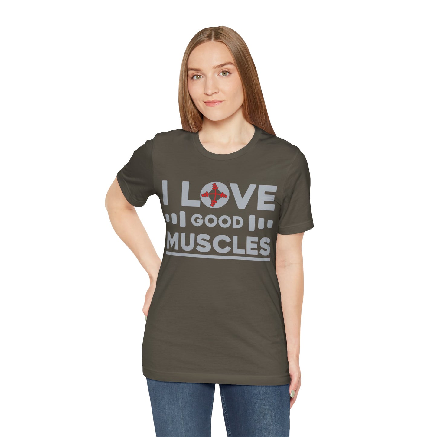 I Love Good Muscles T-Shirt, Gym Workout Fitness T-Shirt