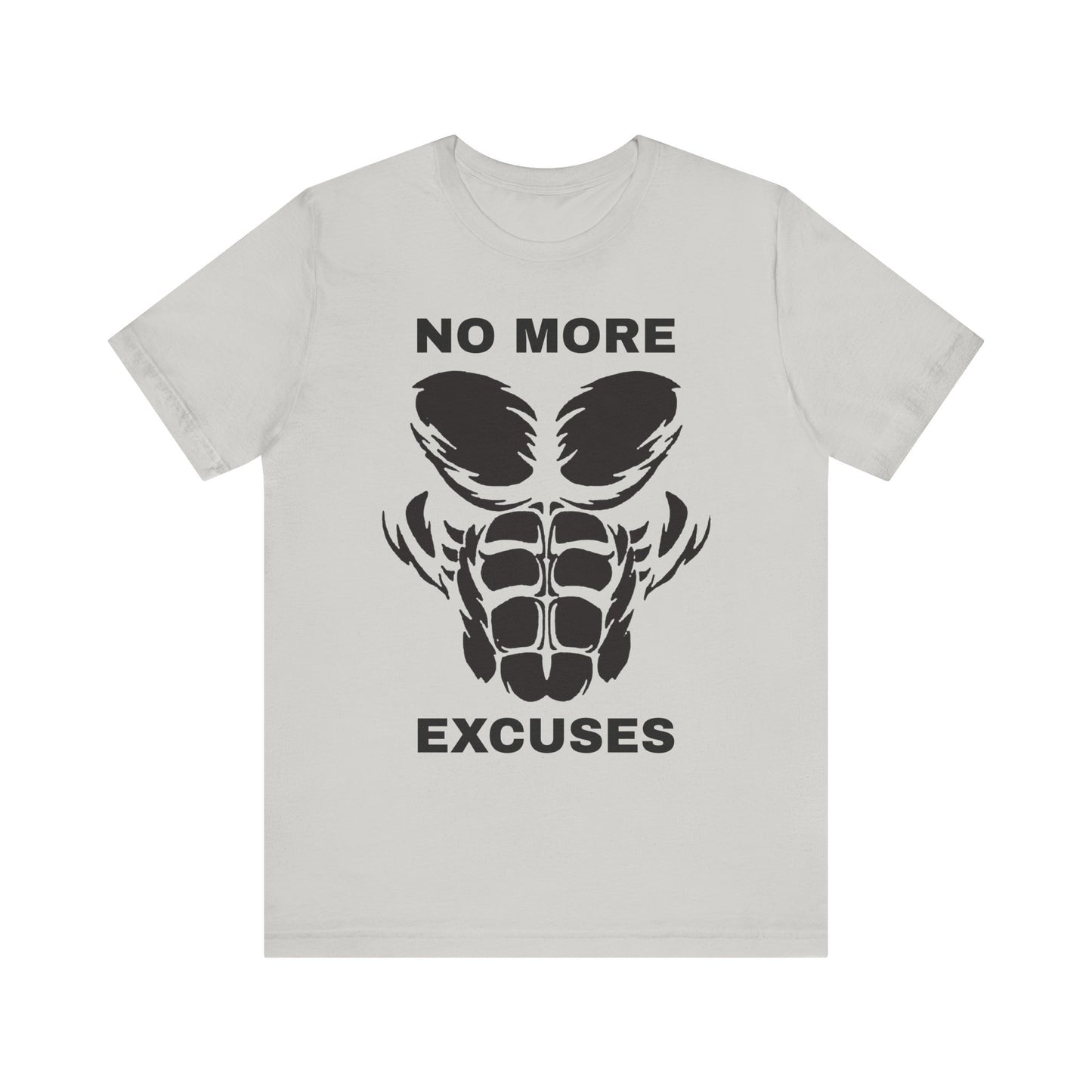 No More Excuses, Gym, Fitness, Fitness T-Shirt, Gym T-Shirt, Workout T-Shirt