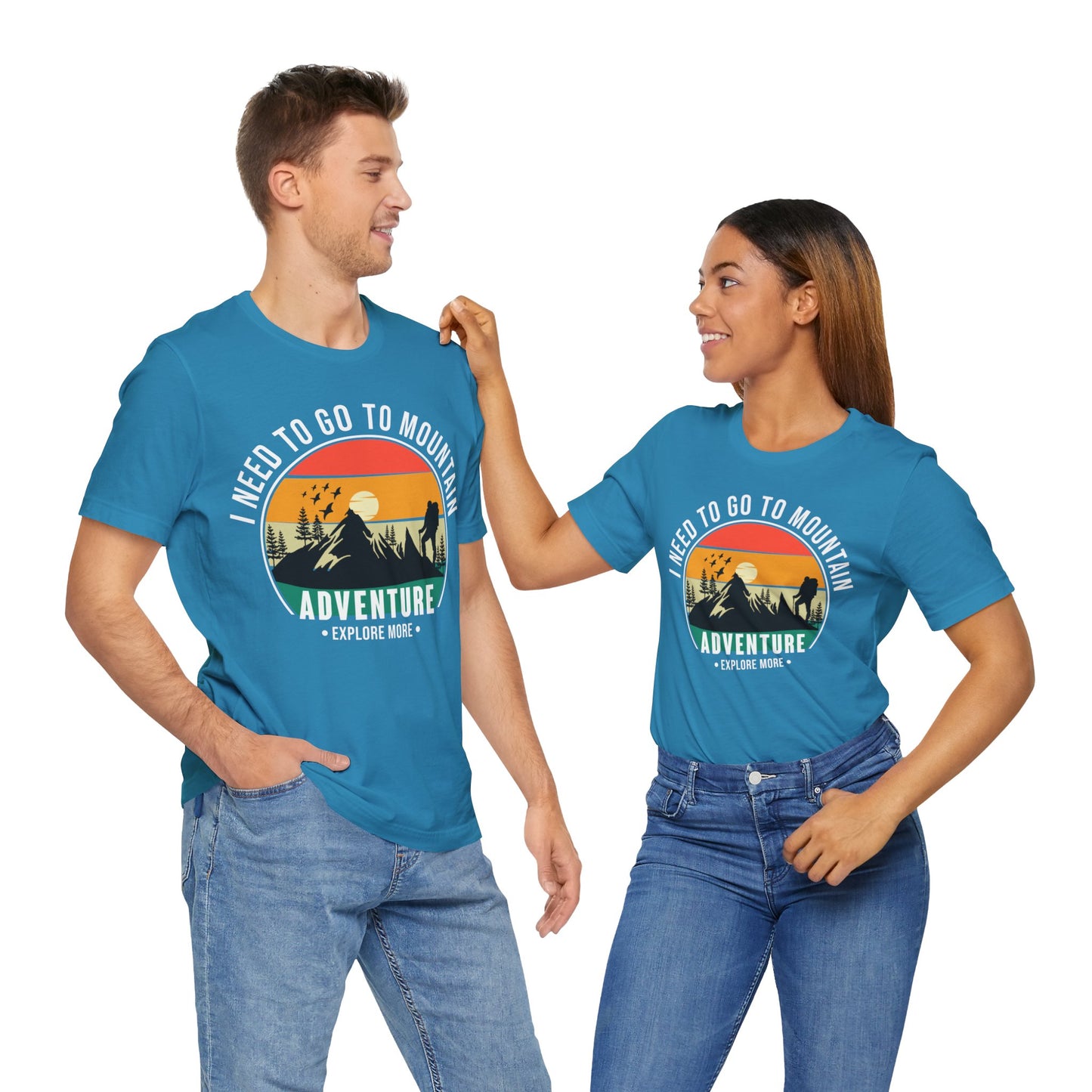 I Need To Go To The Mountain Adventure T-Shirt, Adventure, Hiking T-Shirt