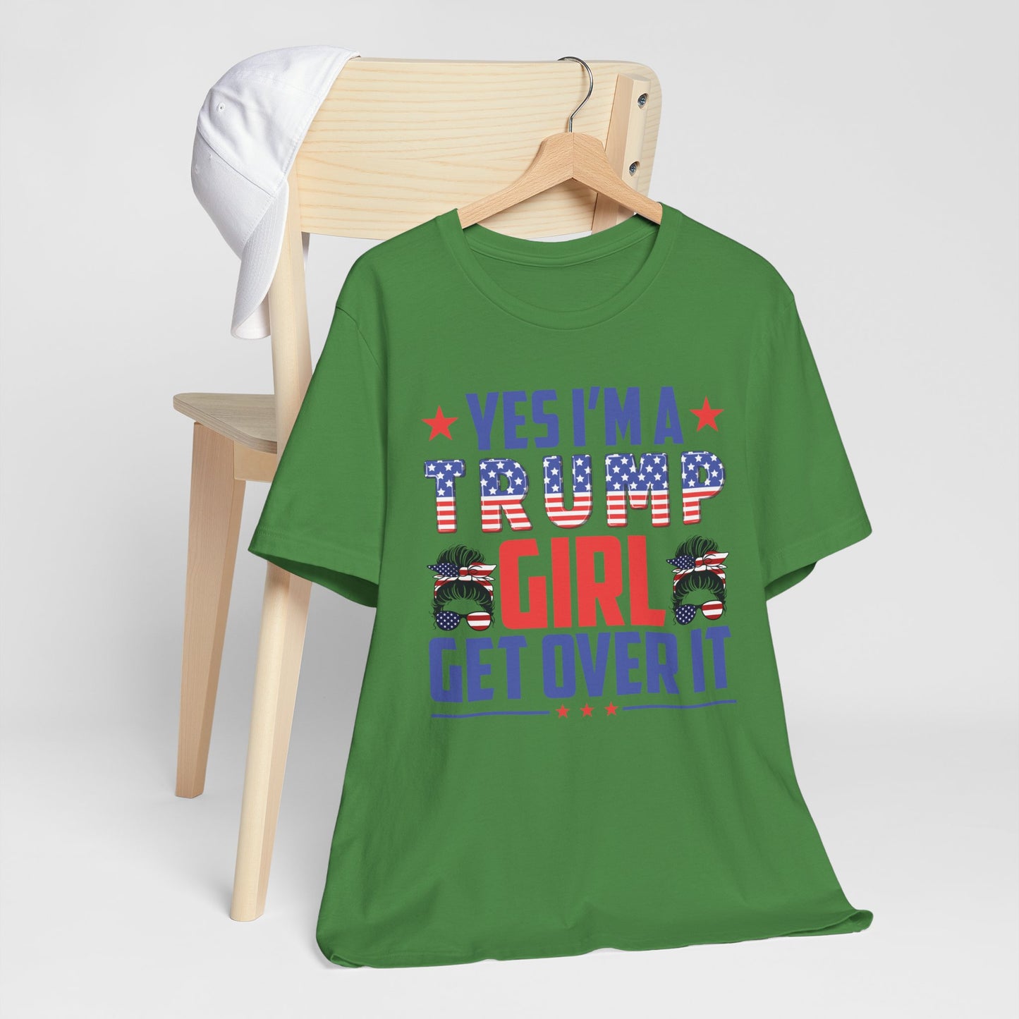 Yes I'm a Trump Girl Get Over It T-Shirt, Politics, Vote, Election, Republican