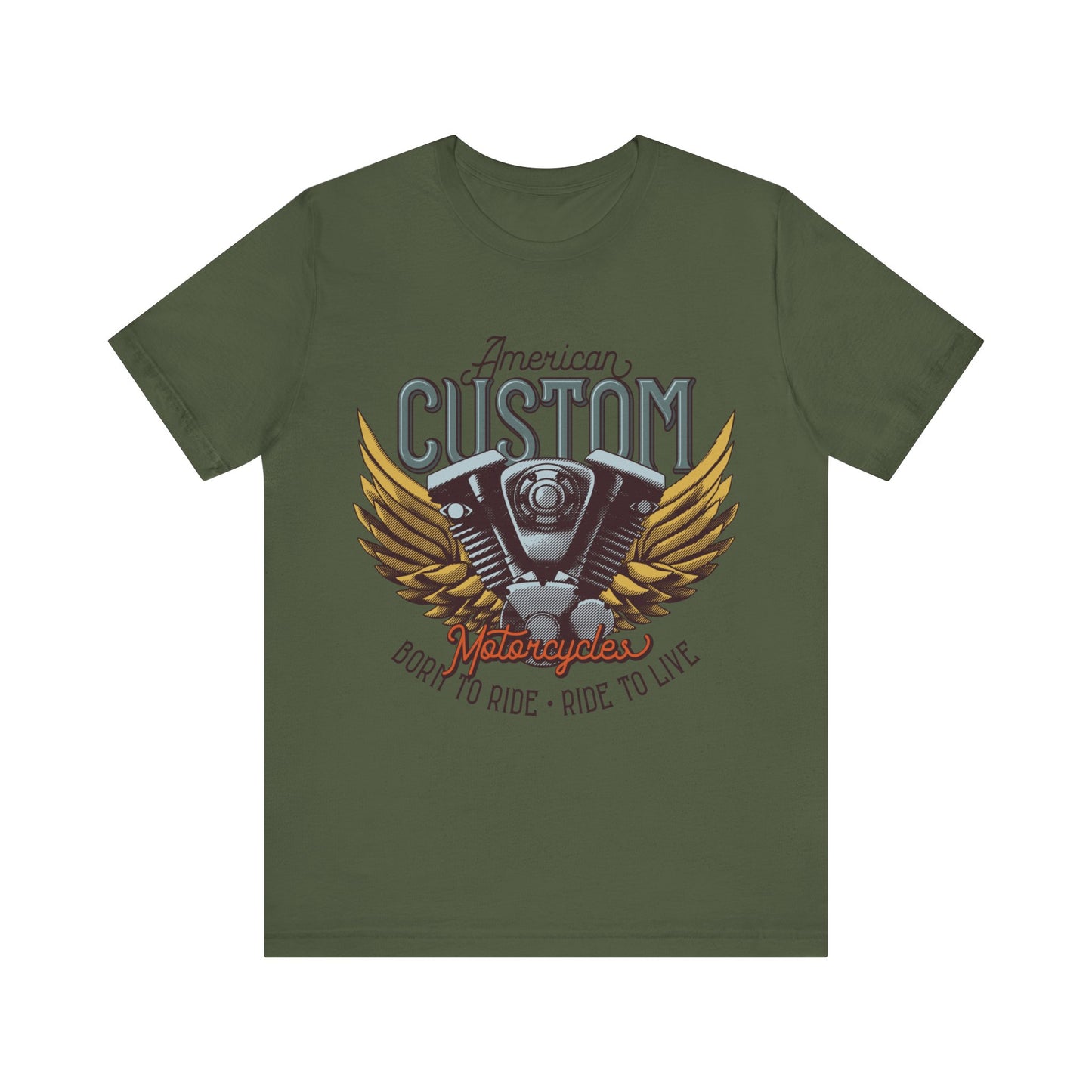 American Custom Motorcycle Born to Ride, Ride to Live T-Shirt