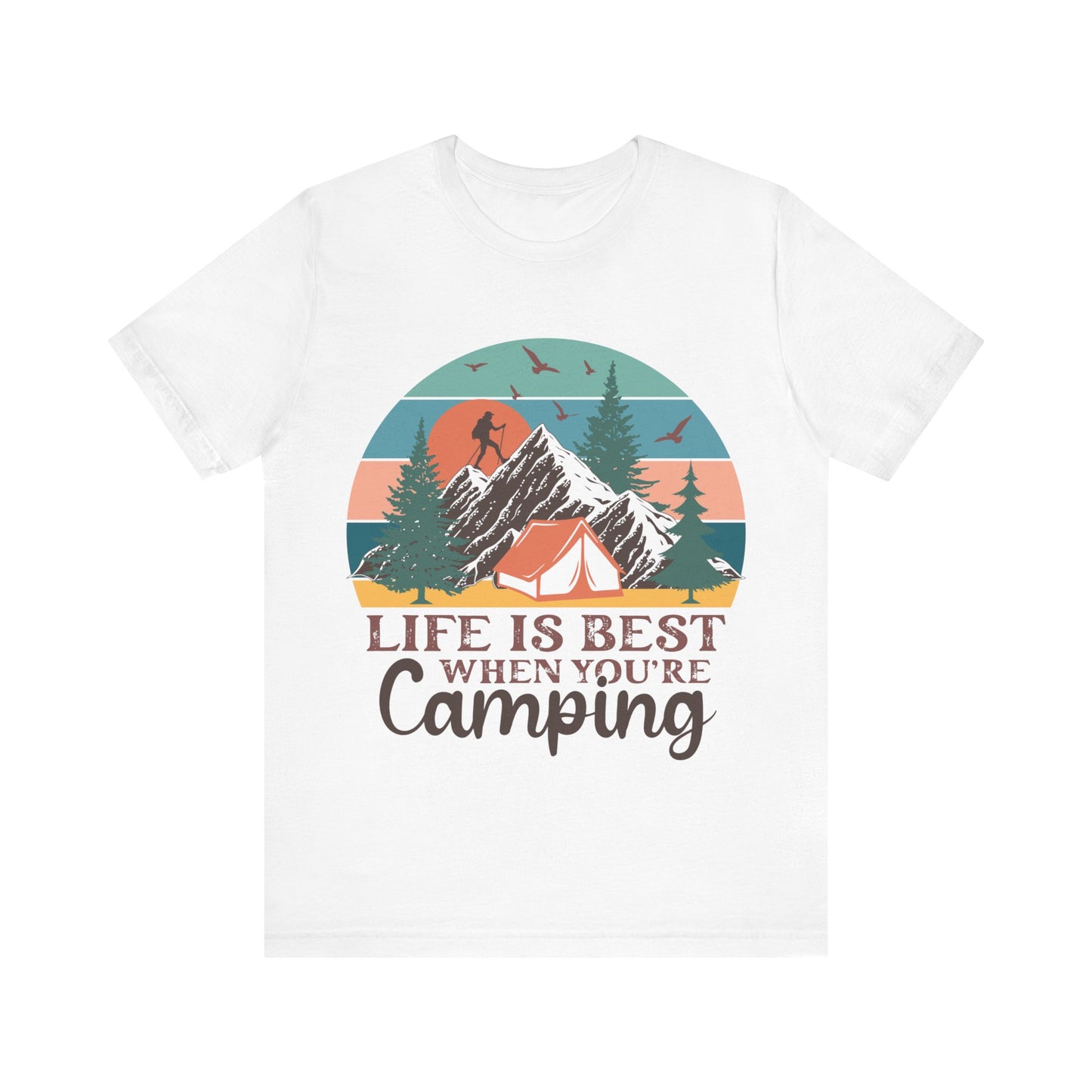 Life is best when your Camping T-Shirt, Camping, Outdoors T-Shirt