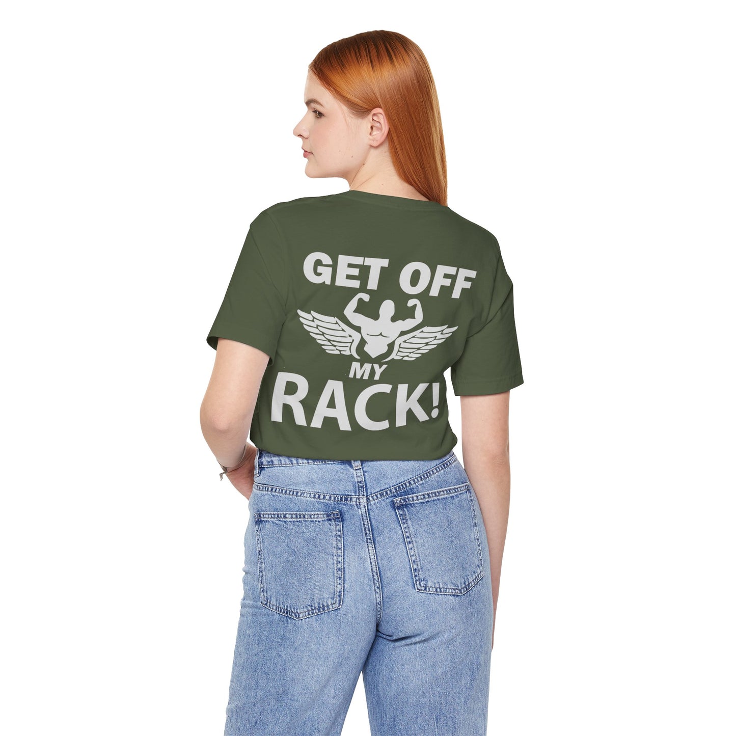 Get Off My Rack Gym T-Shirt, Print On Back T-Shirt, Gym T-Shirt, Workout, Fitness T-Shirt, II