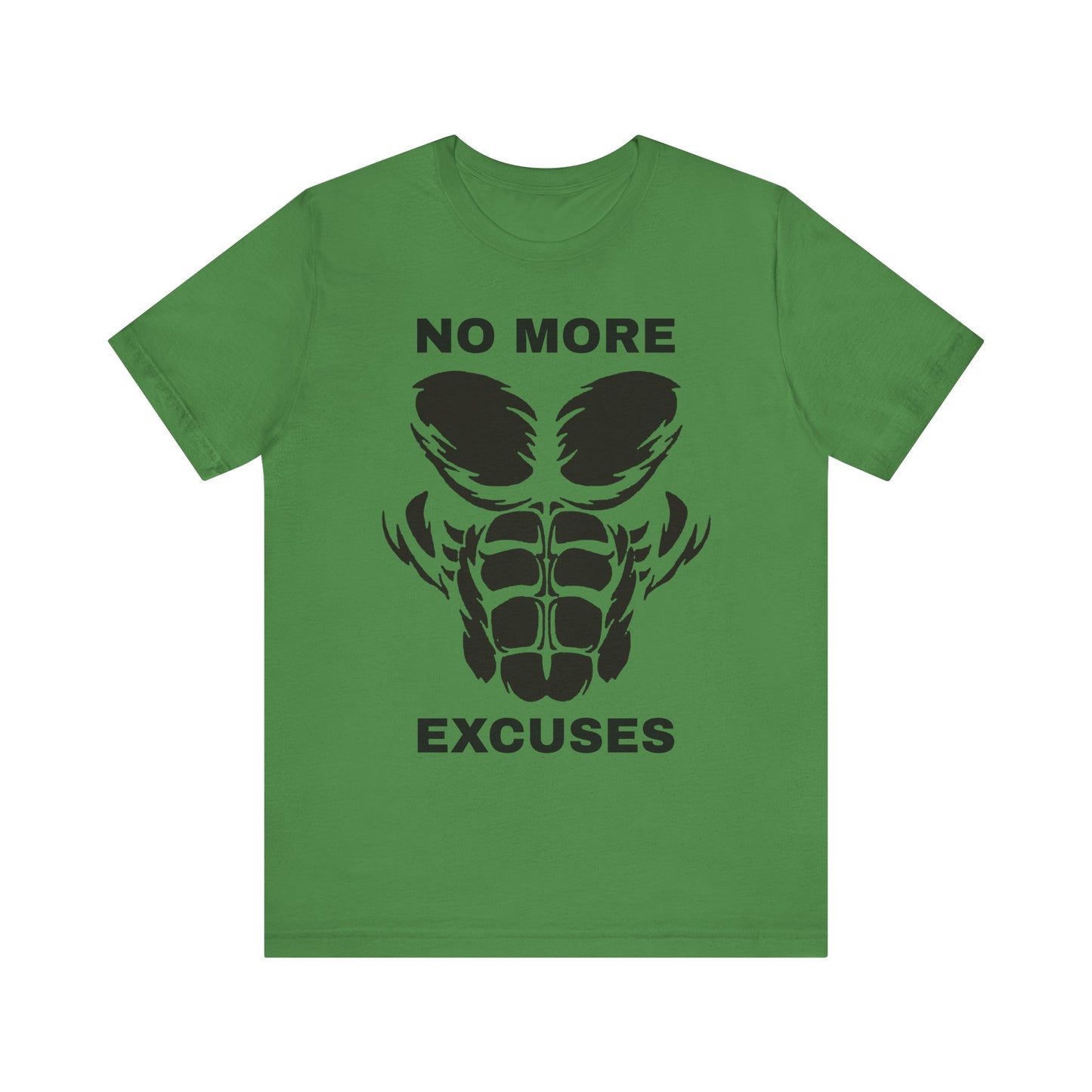 No More Excuses, Gym, Fitness, Fitness T-Shirt, Gym T-Shirt, Workout T-Shirt