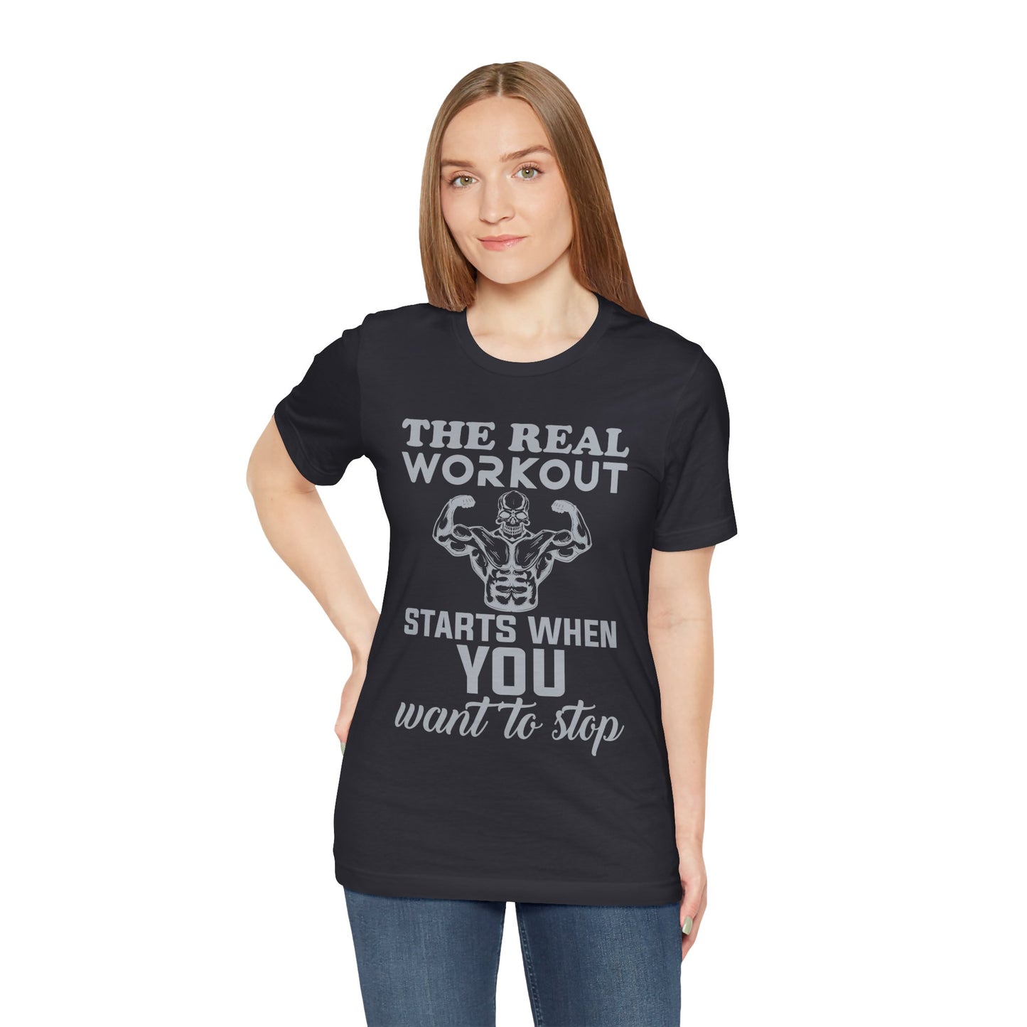 The Real Workout Start When You Want To Stop T-Shirt, Gym Workout Fitness T-Shirt