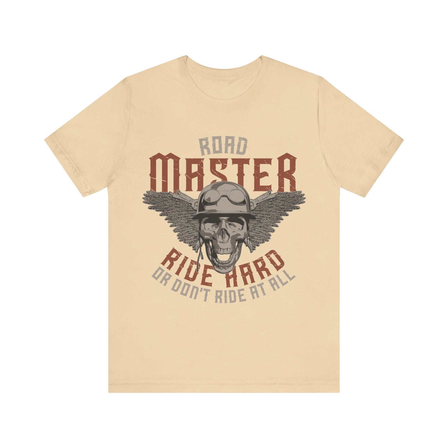 Road Master Ride Hard or Don't Ride at All T-Shirt, MC, Motorcycle T-Shirt