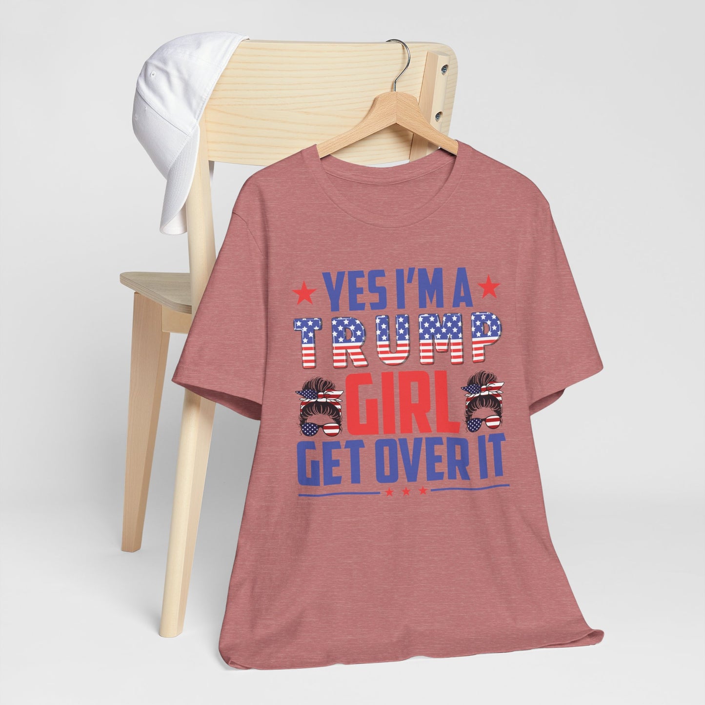 Yes I'm a Trump Girl Get Over It T-Shirt, Politics, Vote, Election, Republican