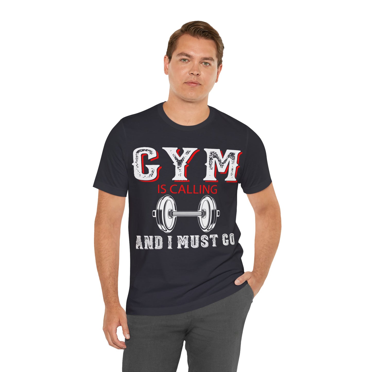 Gym Is Calling And I Must Go T-Shirt, Gym Workout Fitness T-Shirt