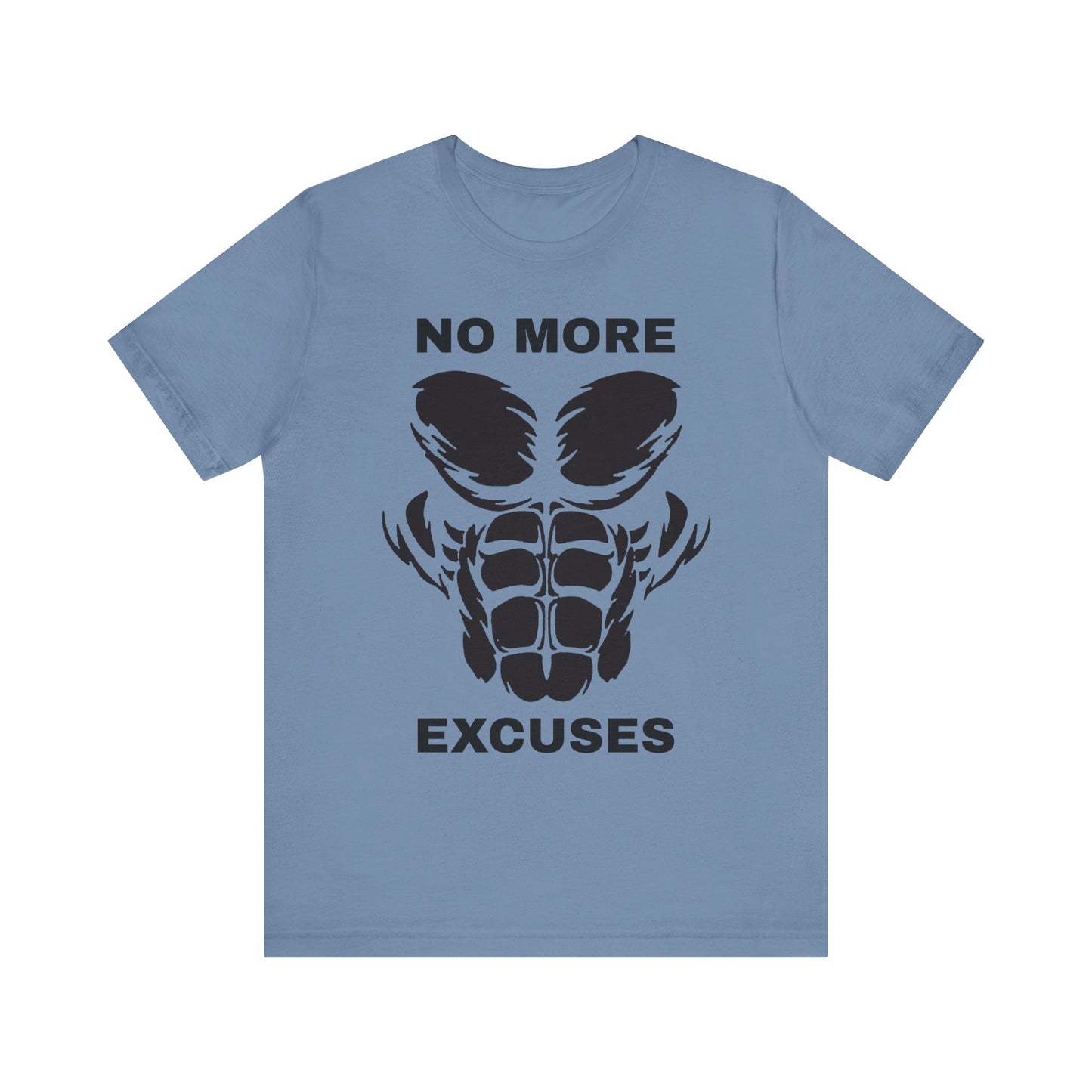 No More Excuses, Gym, Fitness, Fitness T-Shirt, Gym T-Shirt, Workout T-Shirt