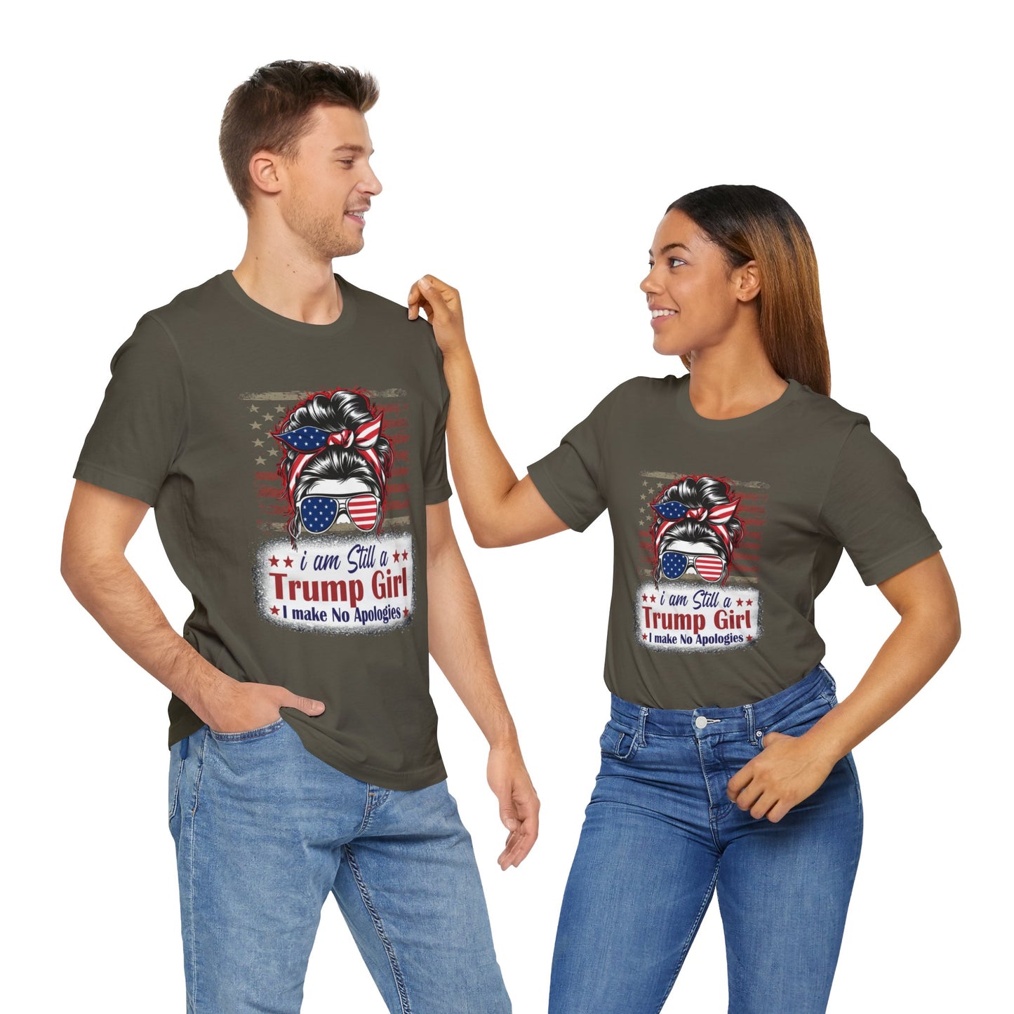 I'm Still A Trump Girl I Make No Apologies T-Shirt, Politics, Vote, Election, Republican
