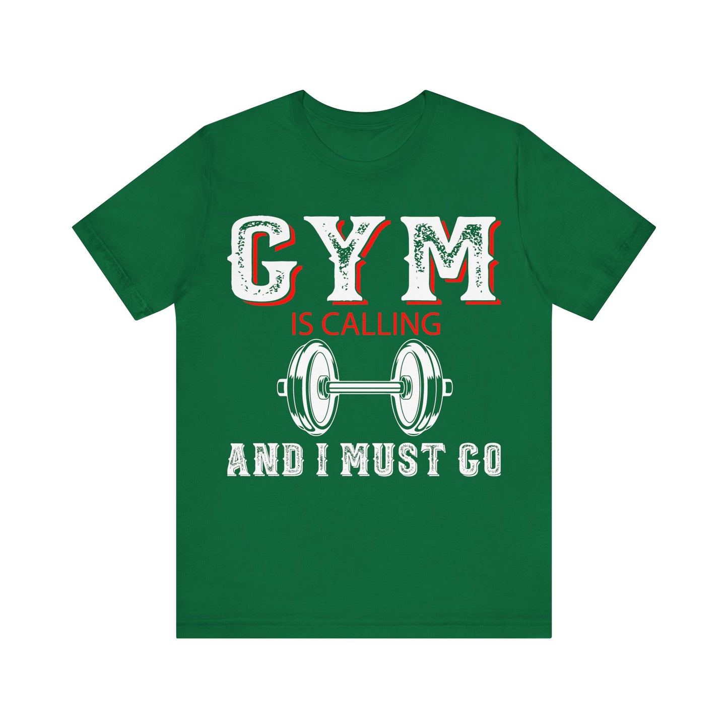 Gym Is Calling And I Must Go T-Shirt, Gym Workout Fitness T-Shirt