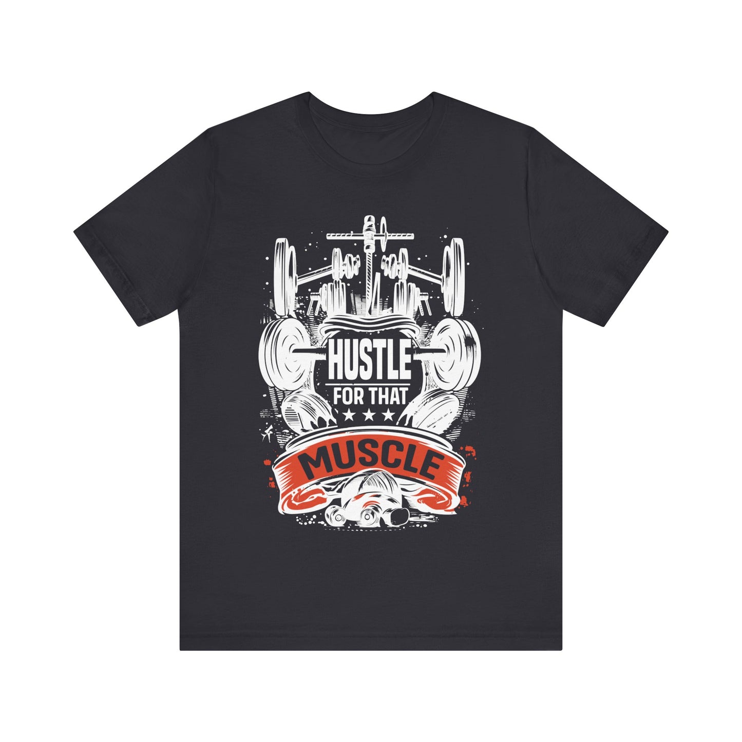 Hustle For That Muscle T-Shirt, Gym Workout Fitness T-Shirt
