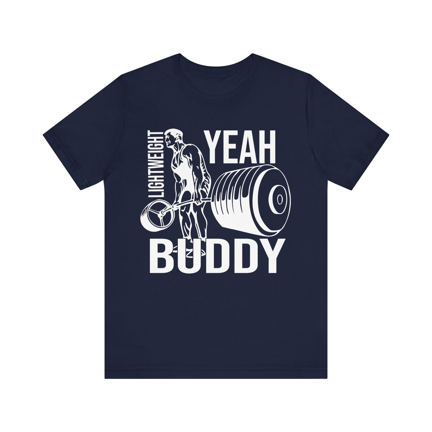 Lightweight Yeah Buddy T-Shirt, Gym Workout Fitness T-Shirt