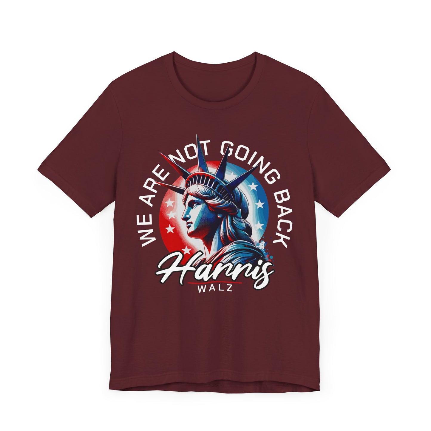 Harris Walz, We Are Not Going Back T-Shirt, Politics, Vote, Election, Democrat