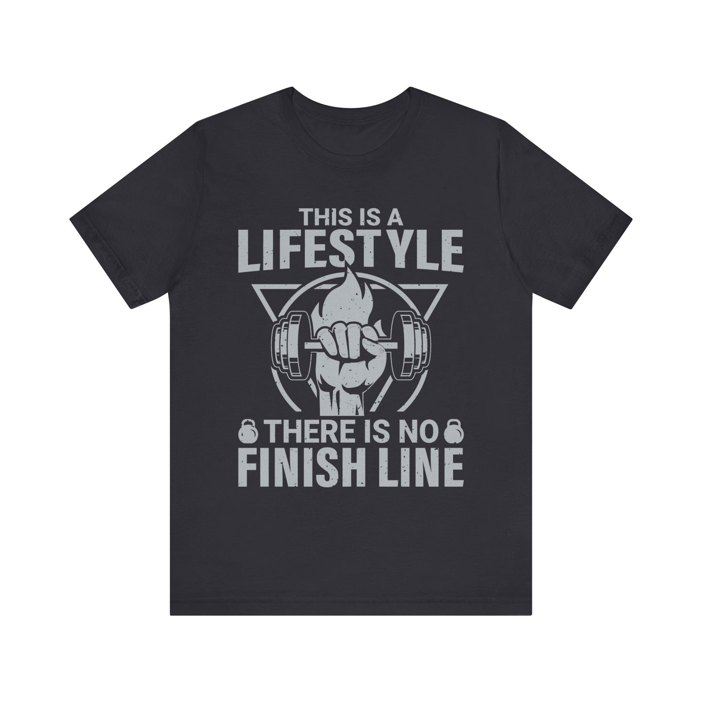 This Is A Lifestyle There Is No Finish Line T-Shirt, Gym Workout Fitness T-Shirt