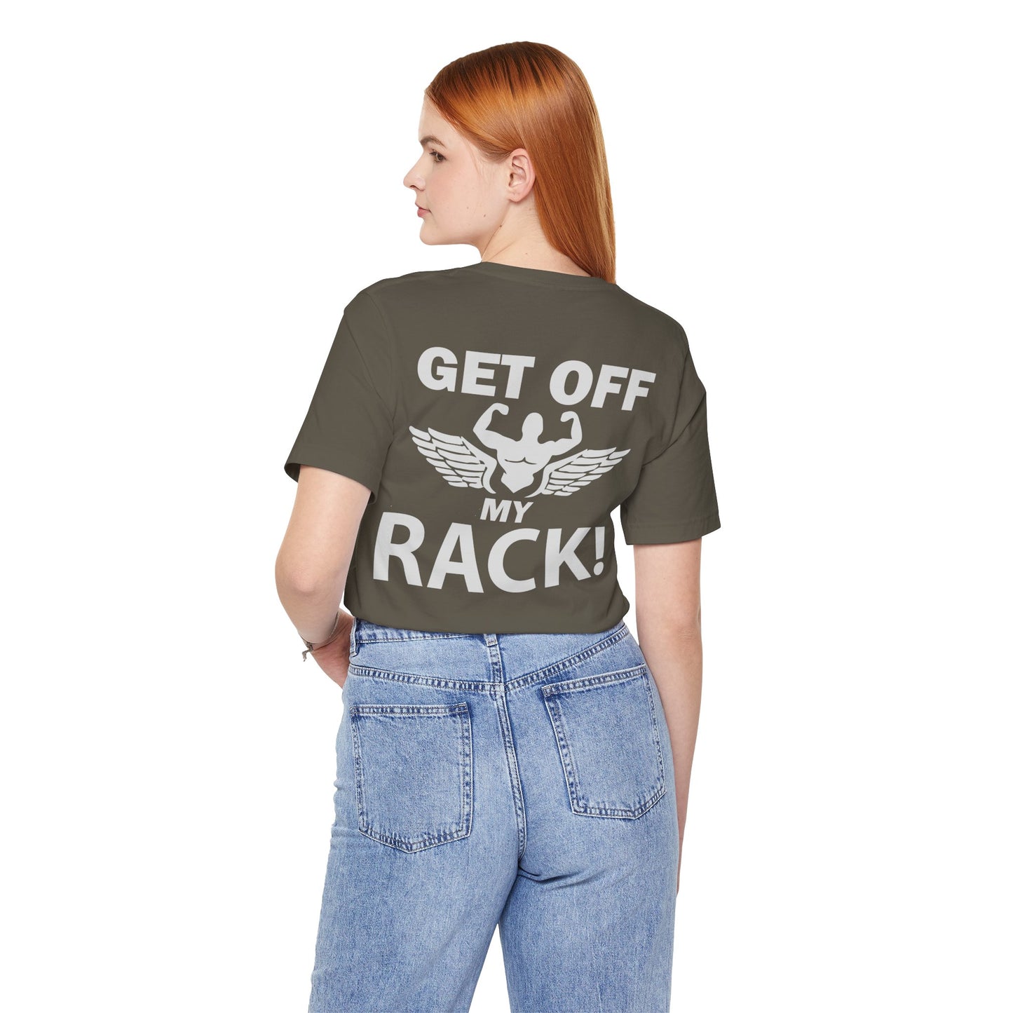 Get Off My Rack Gym T-Shirt, Print On Back T-Shirt, Gym T-Shirt, Workout, Fitness T-Shirt, II