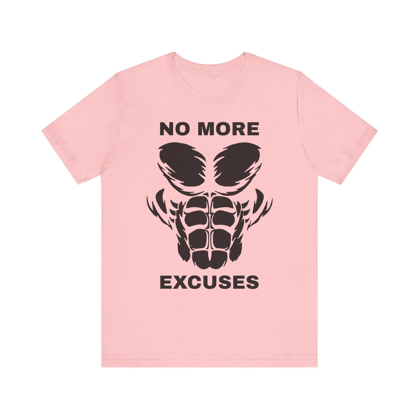 No More Excuses, Gym, Fitness, Fitness T-Shirt, Gym T-Shirt, Workout T-Shirt