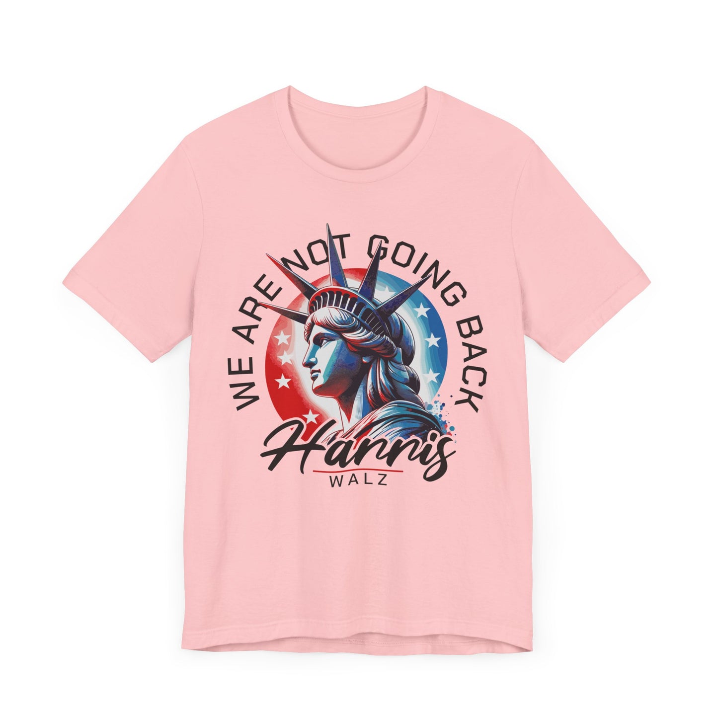 Harris Walz, We Are Not Going Back T-Shirt, Politics, Vote, Election, Democrat