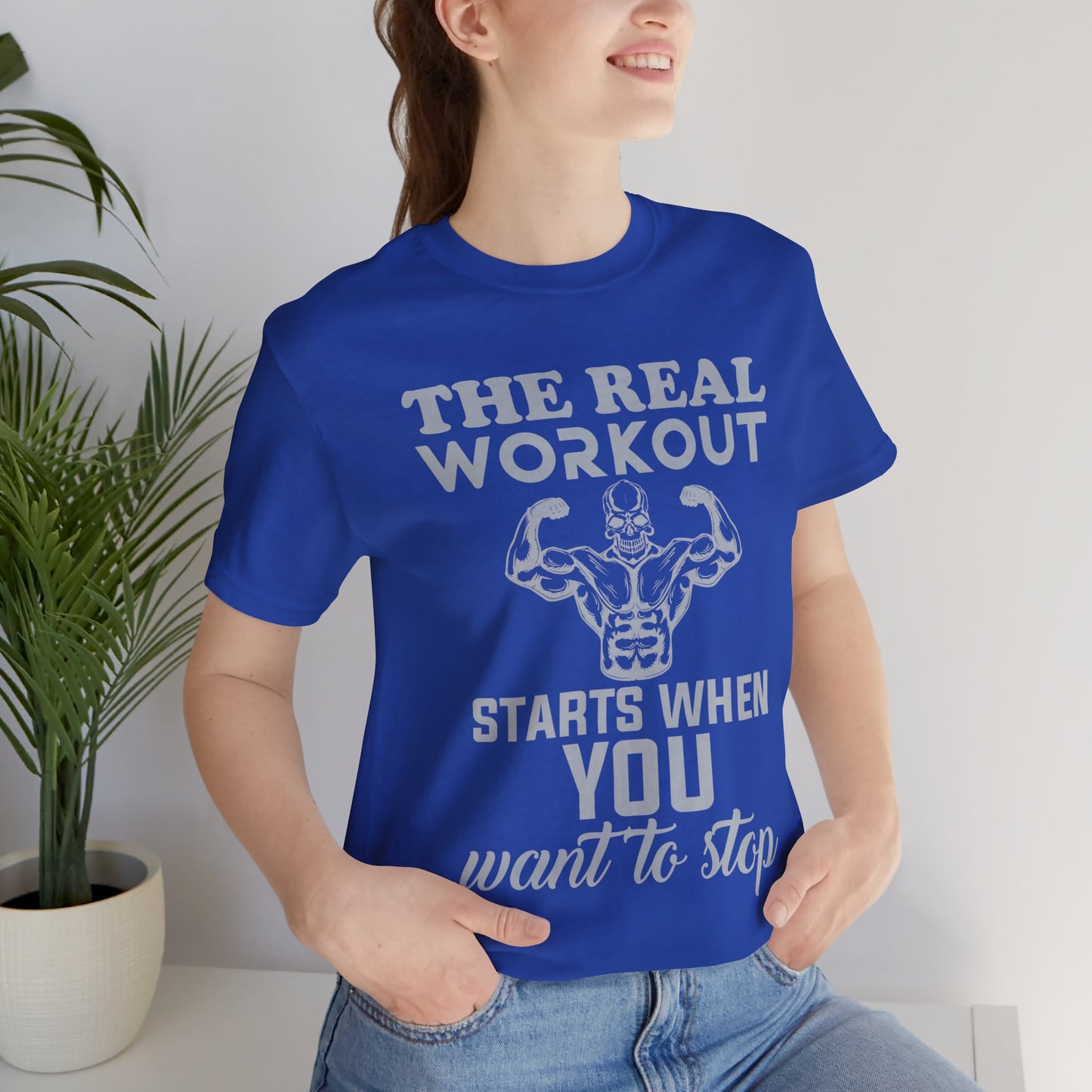 The Real Workout Start When You Want To Stop T-Shirt, Gym Workout Fitness T-Shirt