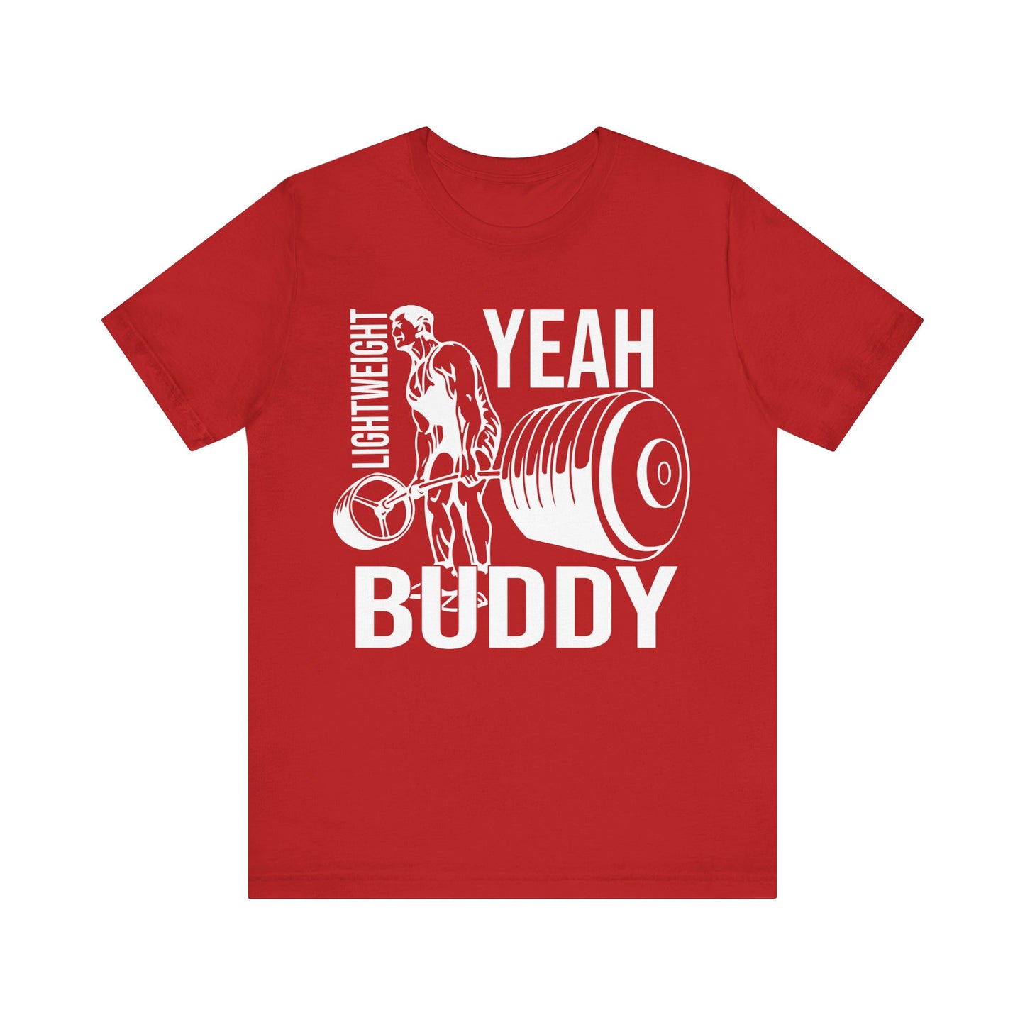 Lightweight Yeah Buddy T-Shirt, Gym Workout Fitness T-Shirt