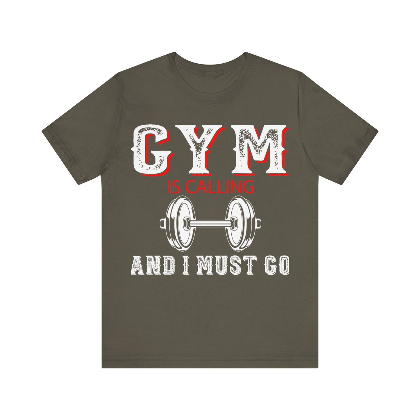 Gym Is Calling And I Must Go T-Shirt, Gym Workout Fitness T-Shirt