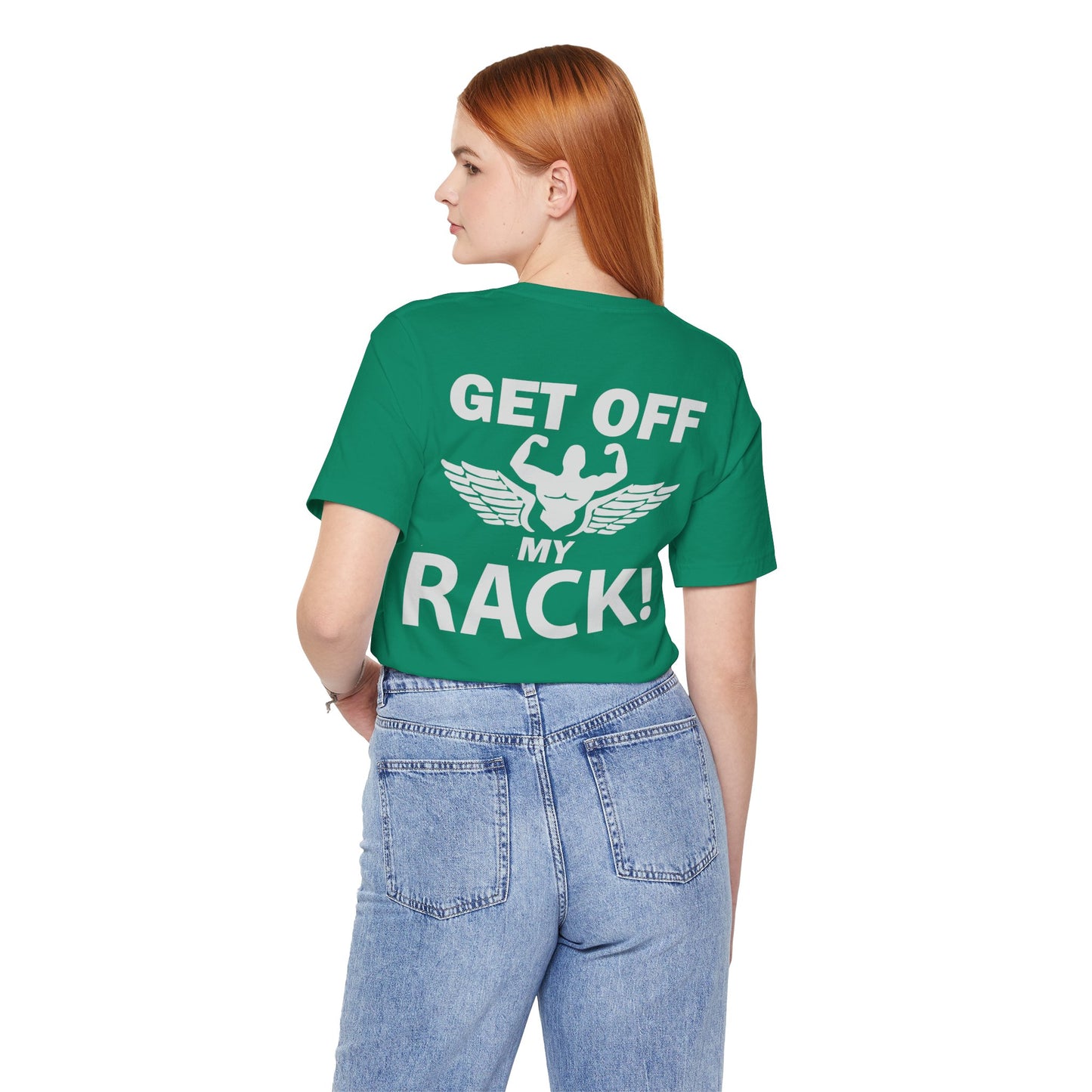 Get Off My Rack Gym T-Shirt, Print On Back T-Shirt, Gym T-Shirt, Workout, Fitness T-Shirt, II